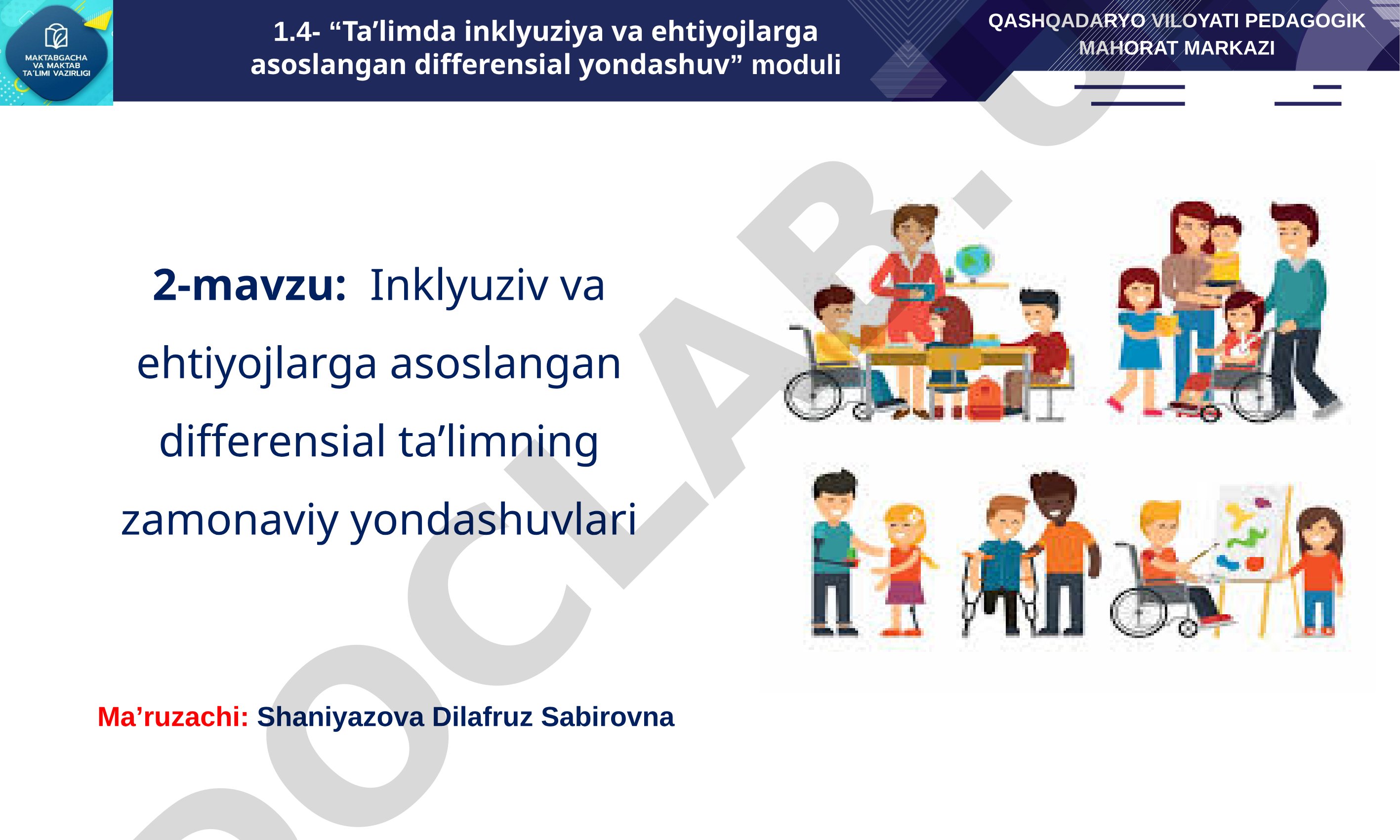 Inklyuziv va ehtiyojlarga asoslangan differensial ta’limning zamonaviy yondashuvlari