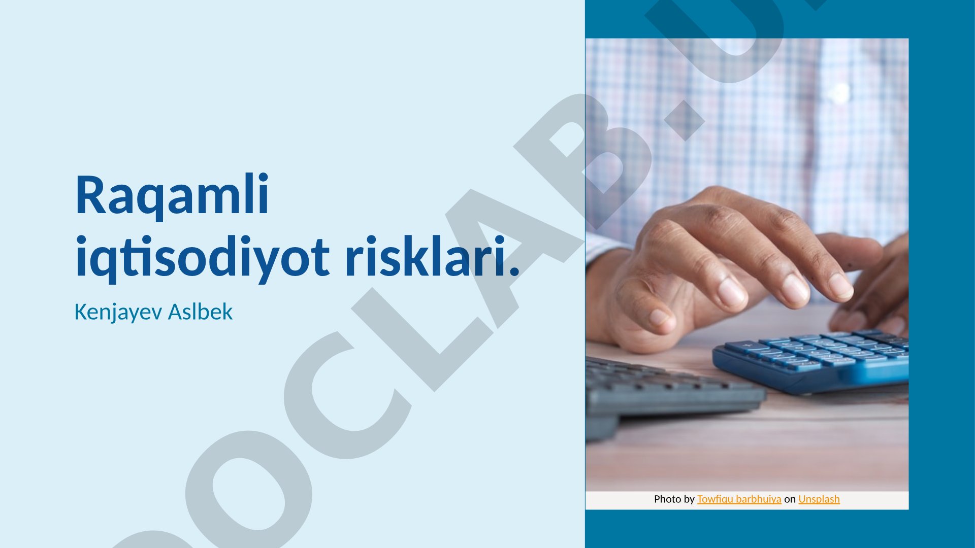 Raqamli iqtisodiyotdagi xavflar turlari, tahlili va kamaytirish choralari haqida taqdimot