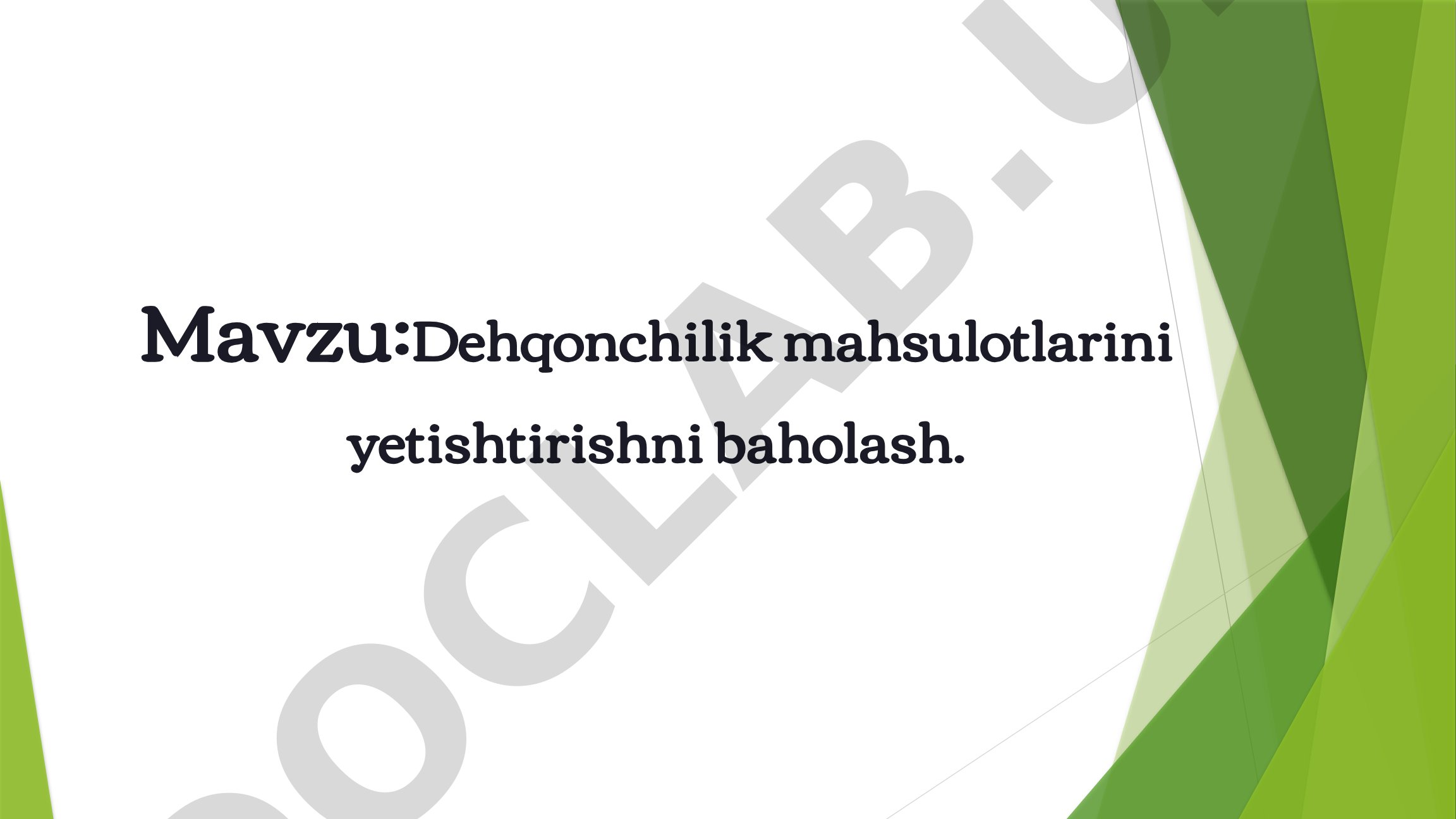 Dehqonchilik mahsulotlarini yetishtirishni baholash