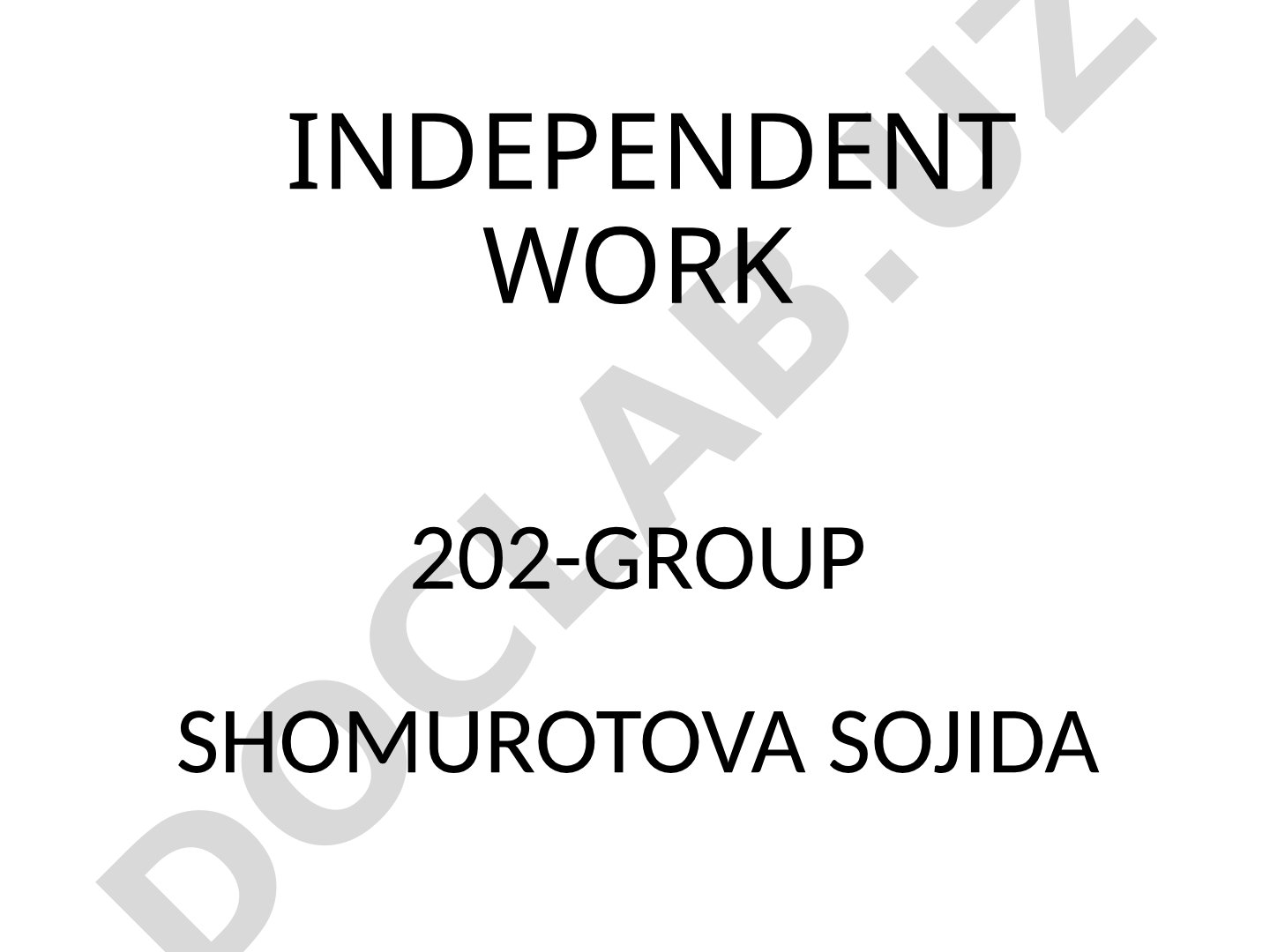 Independent work 202-group Shomurotova Sojida