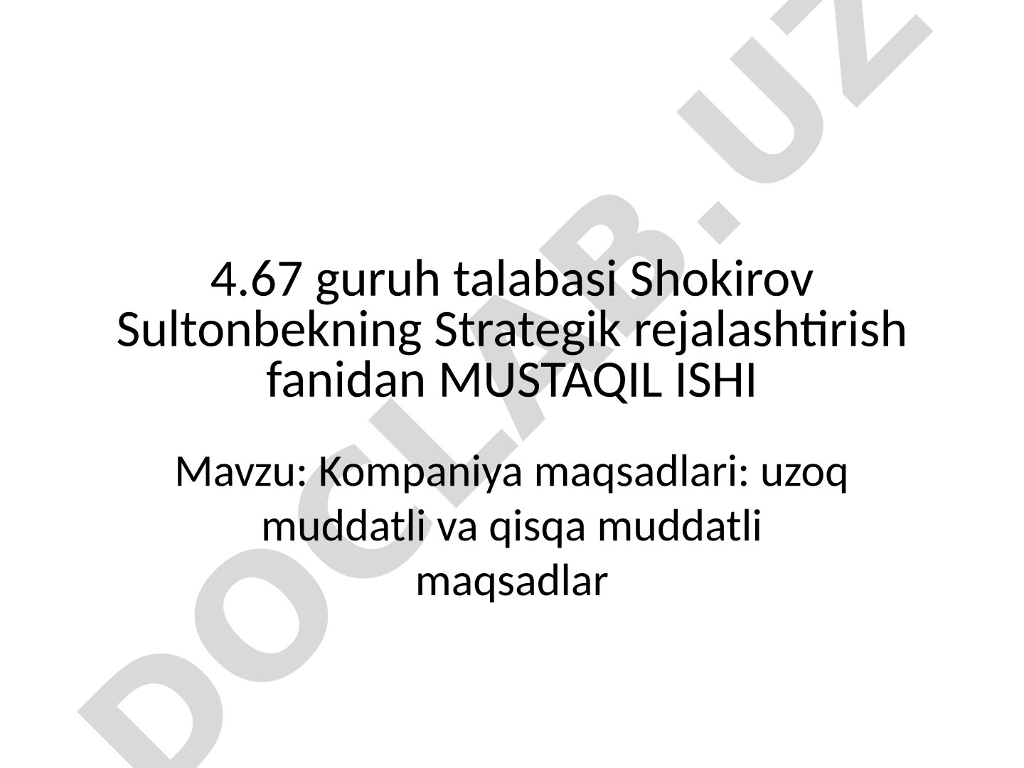 Kompaniya maqsadlari: uzoq muddatli va qisqa muddatli maqsadlar