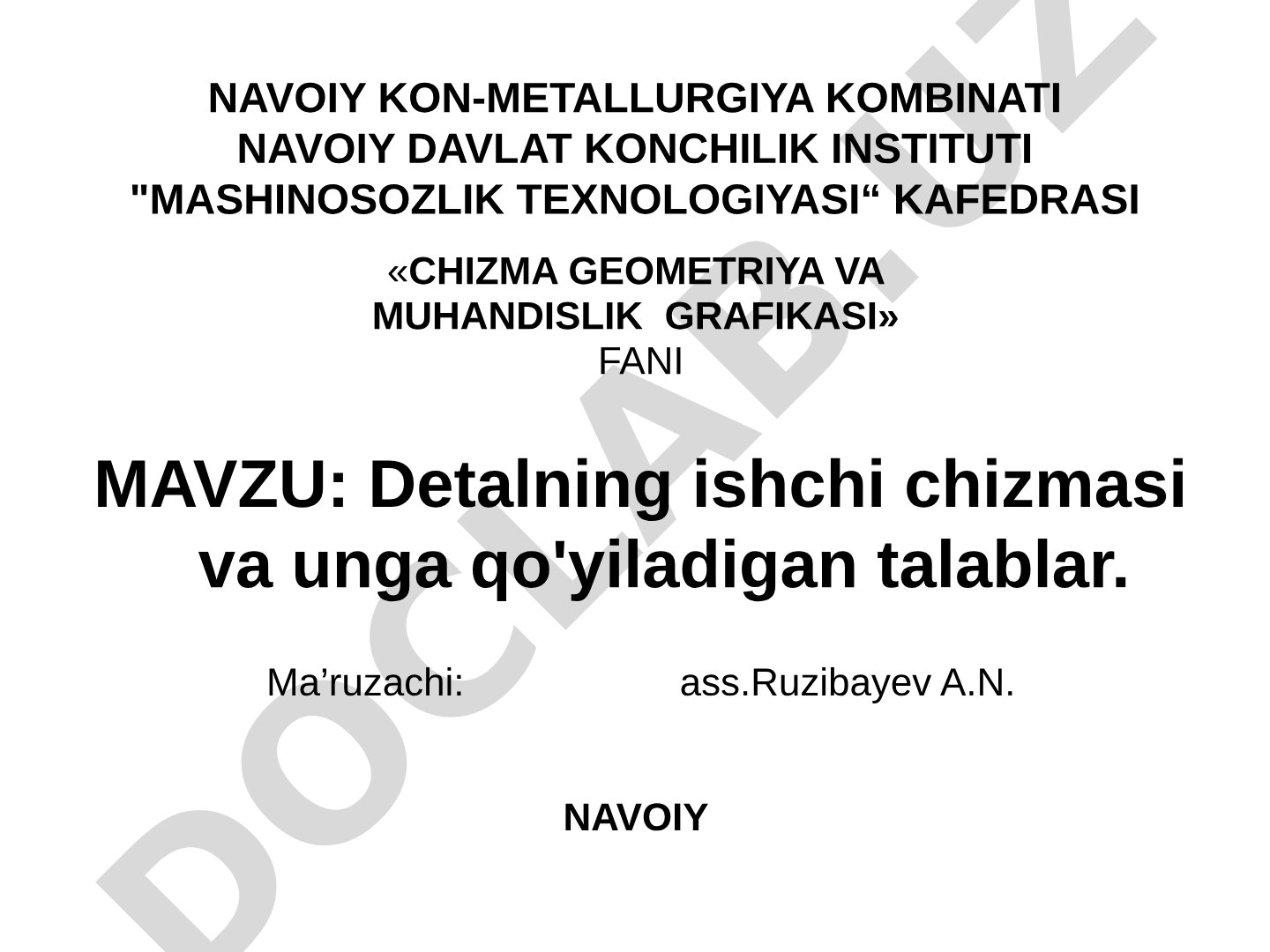 Detalning ishchi chizmasi va unga qo'yiladigan talablar