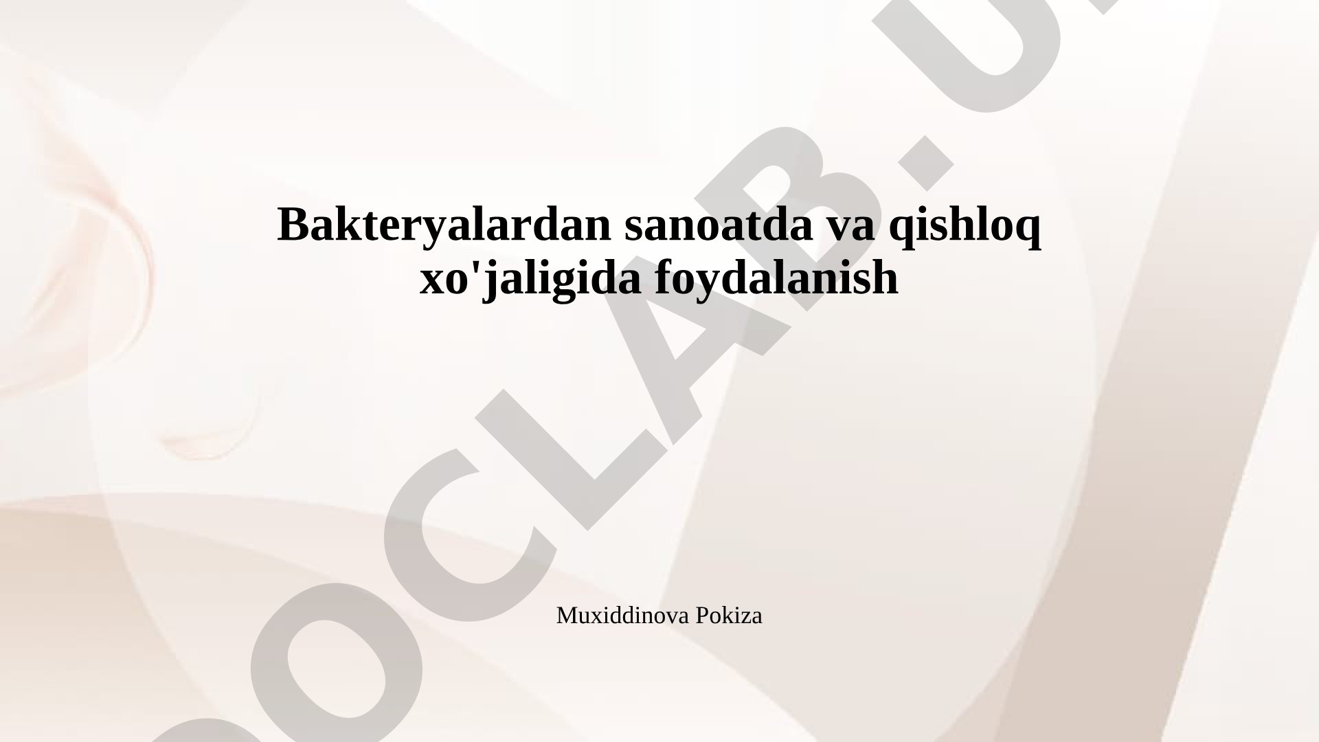 Bakteryalardan sanoatda va qishloq xo'jaligida foydalanish