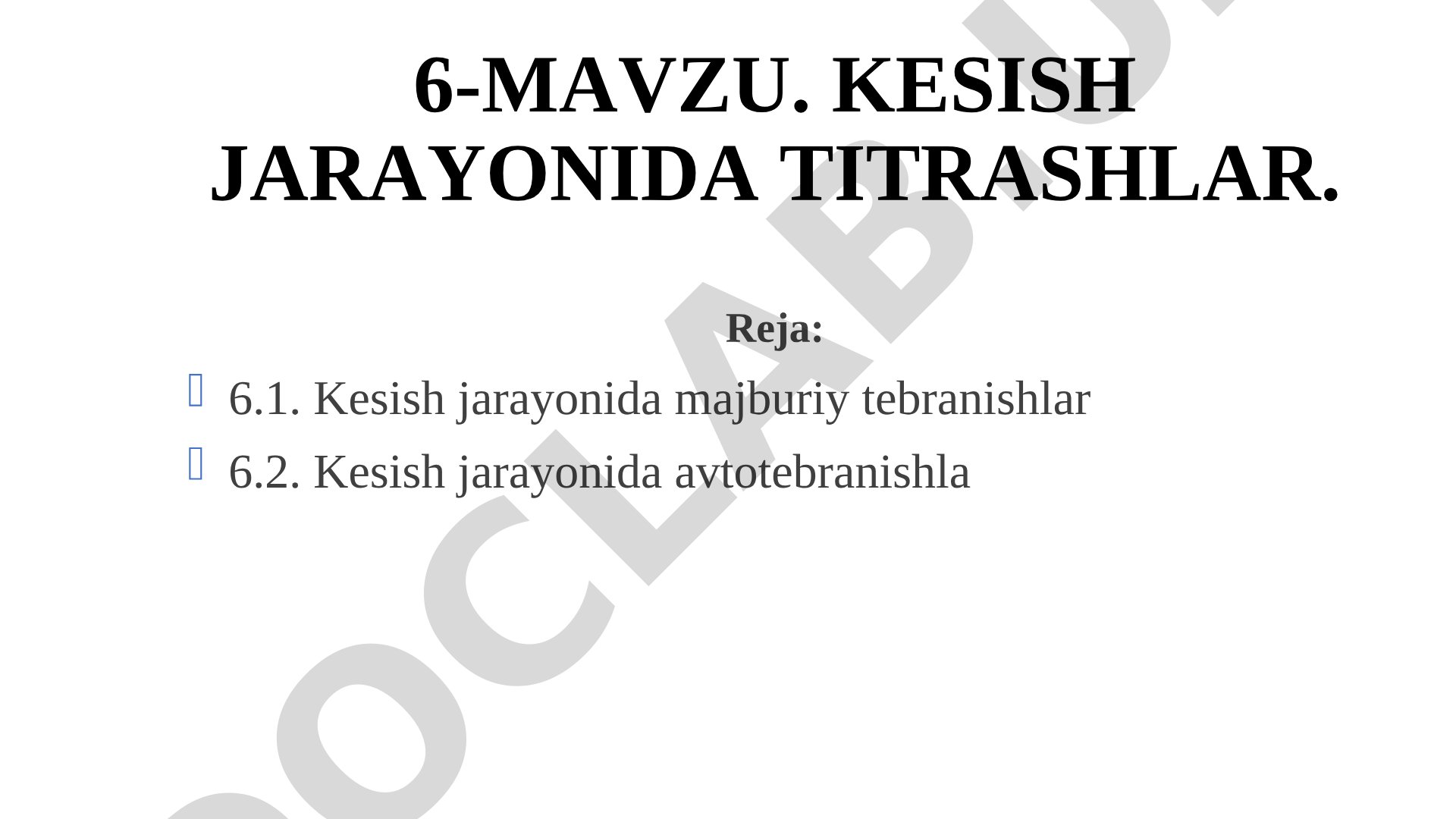 Kesish jarayonidagi majburiy va avtotebranishlar, ularni kamaytirish usullari