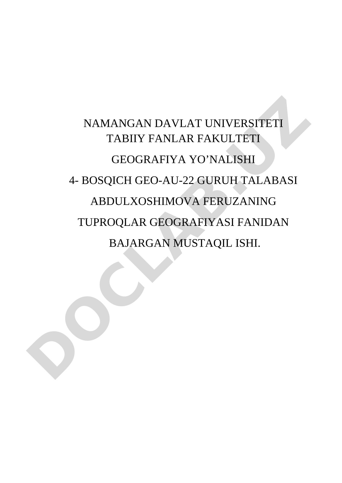 Tuproqlar geografiyasi, geografik axborot tizimlari va siyosiy geografiyadan mustaqil ishlar