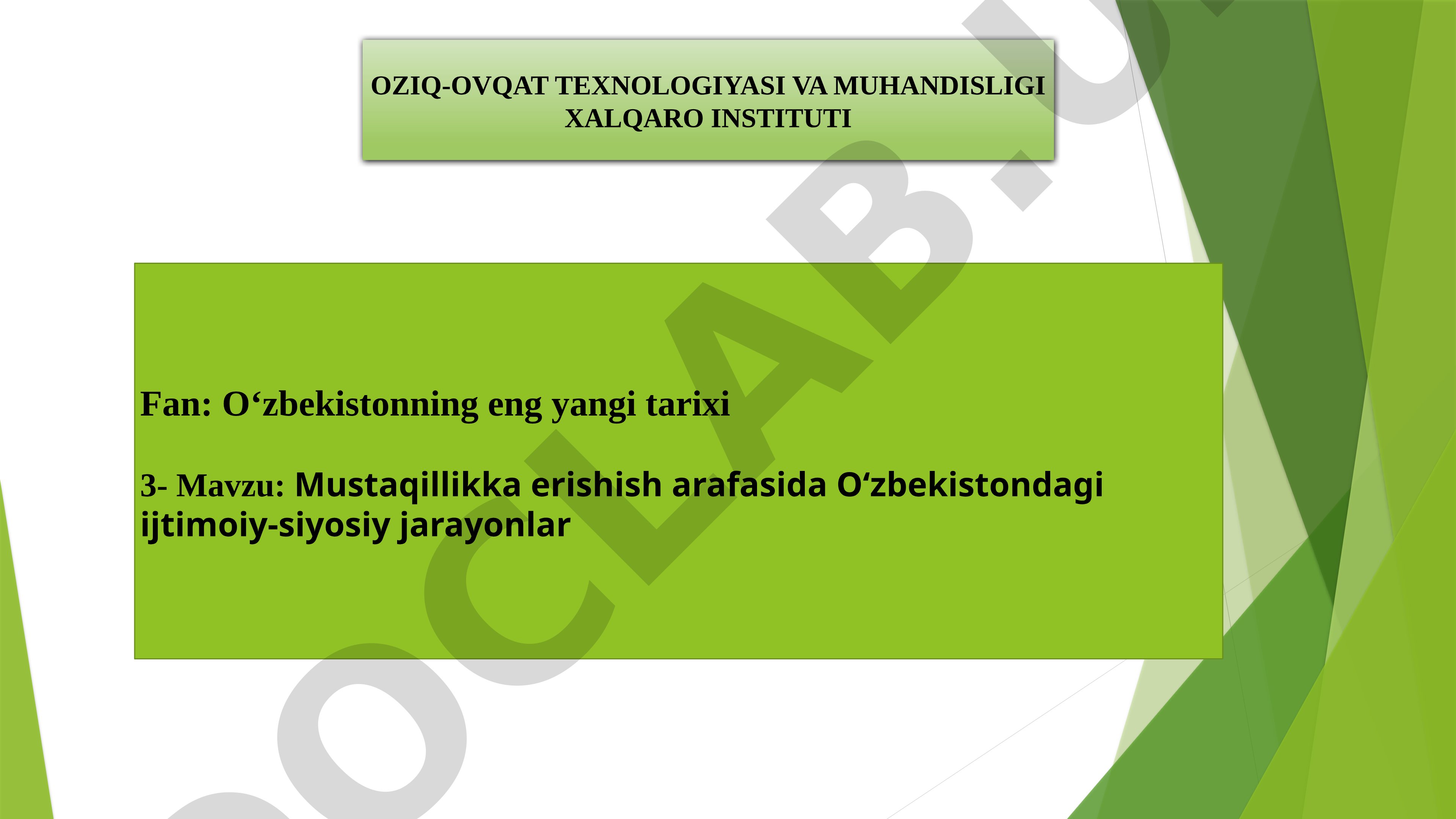 Mustaqillikka erishish arafasida O‘zbekistondagi ijtimoiy-siyosiy jarayonlar