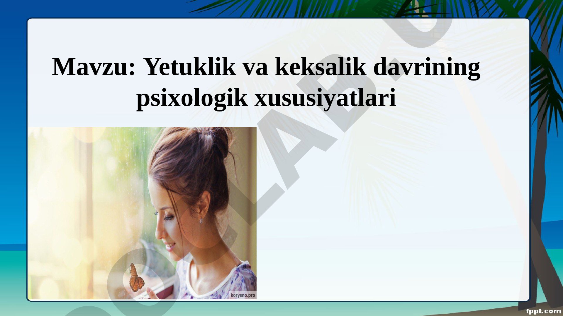 Yetuklik va keksalik davrining psixologik xususiyatlari