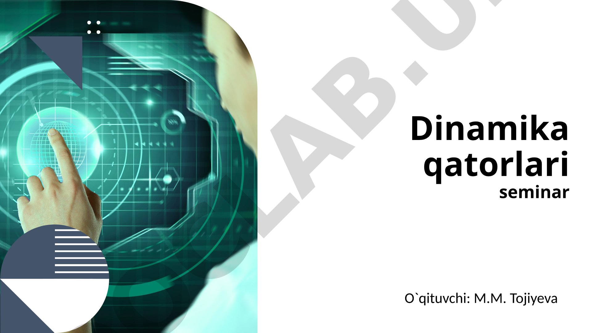 Dinamika qatorlarini qayta ishlashni statistik usullari