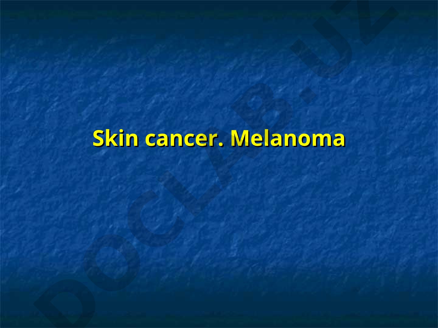 Skin Cancer Types: Melanoma and Basal Cell Carcinoma