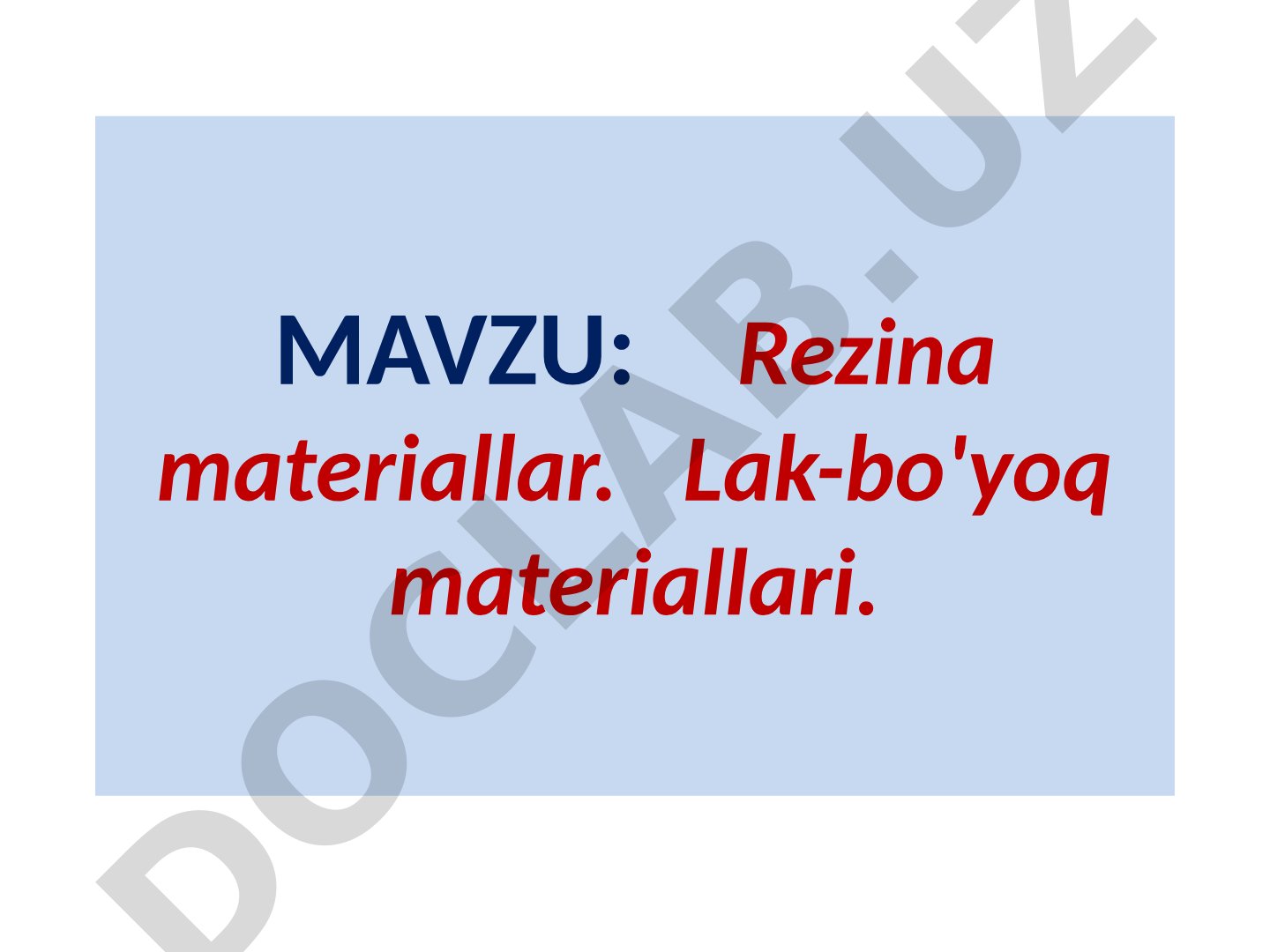 Rezina materiallar. Lak-bo'yoq materiallari