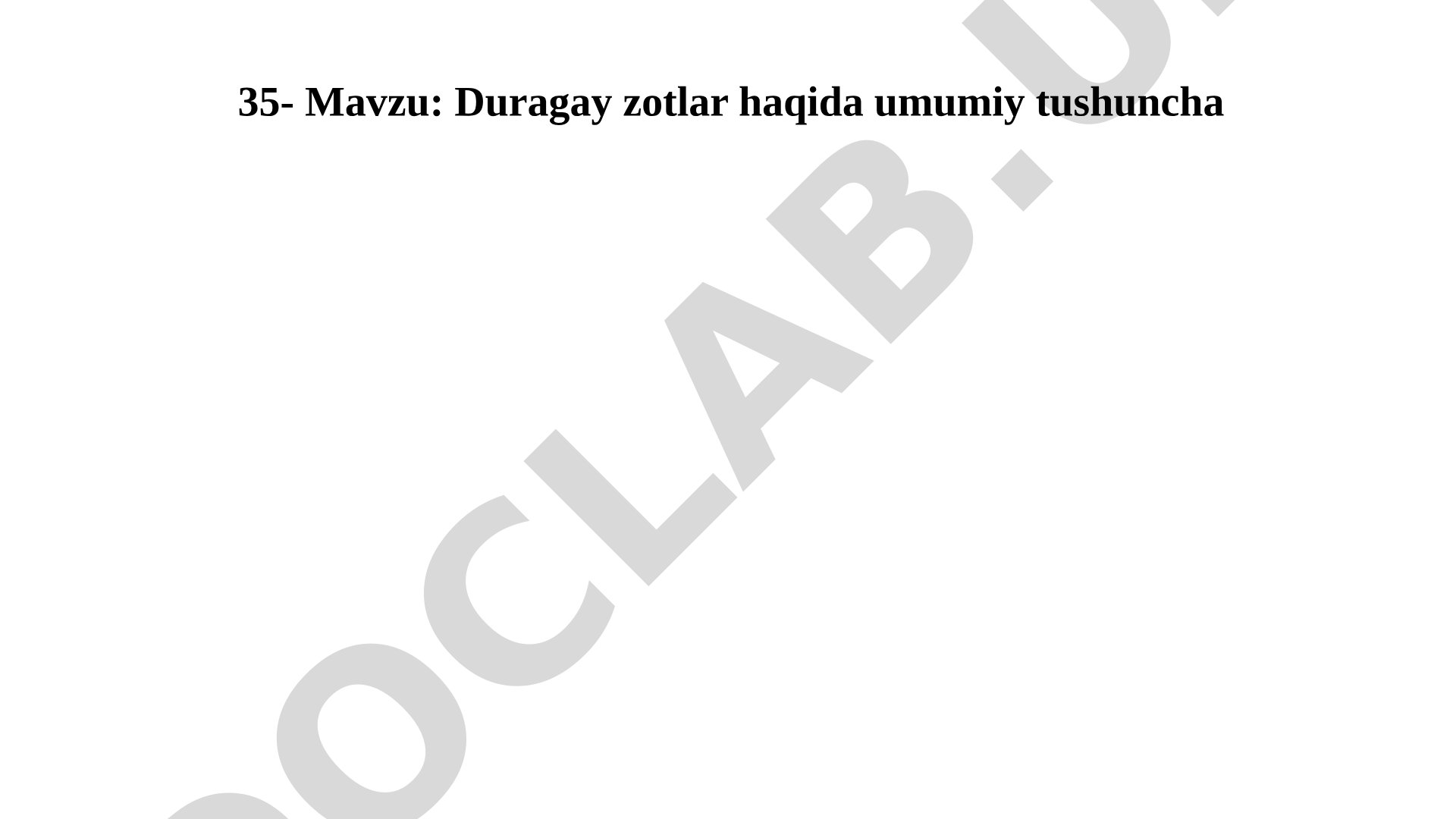 Duragay zotlar haqida umumiy tushuncha