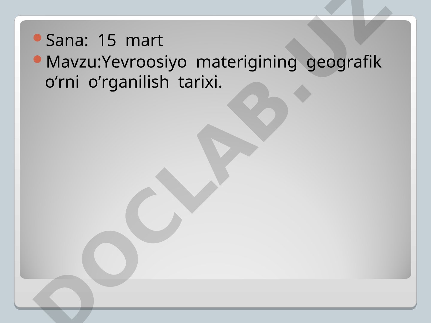 Yevroosiyo materigining geografik o'rni o'rganilish tarixi