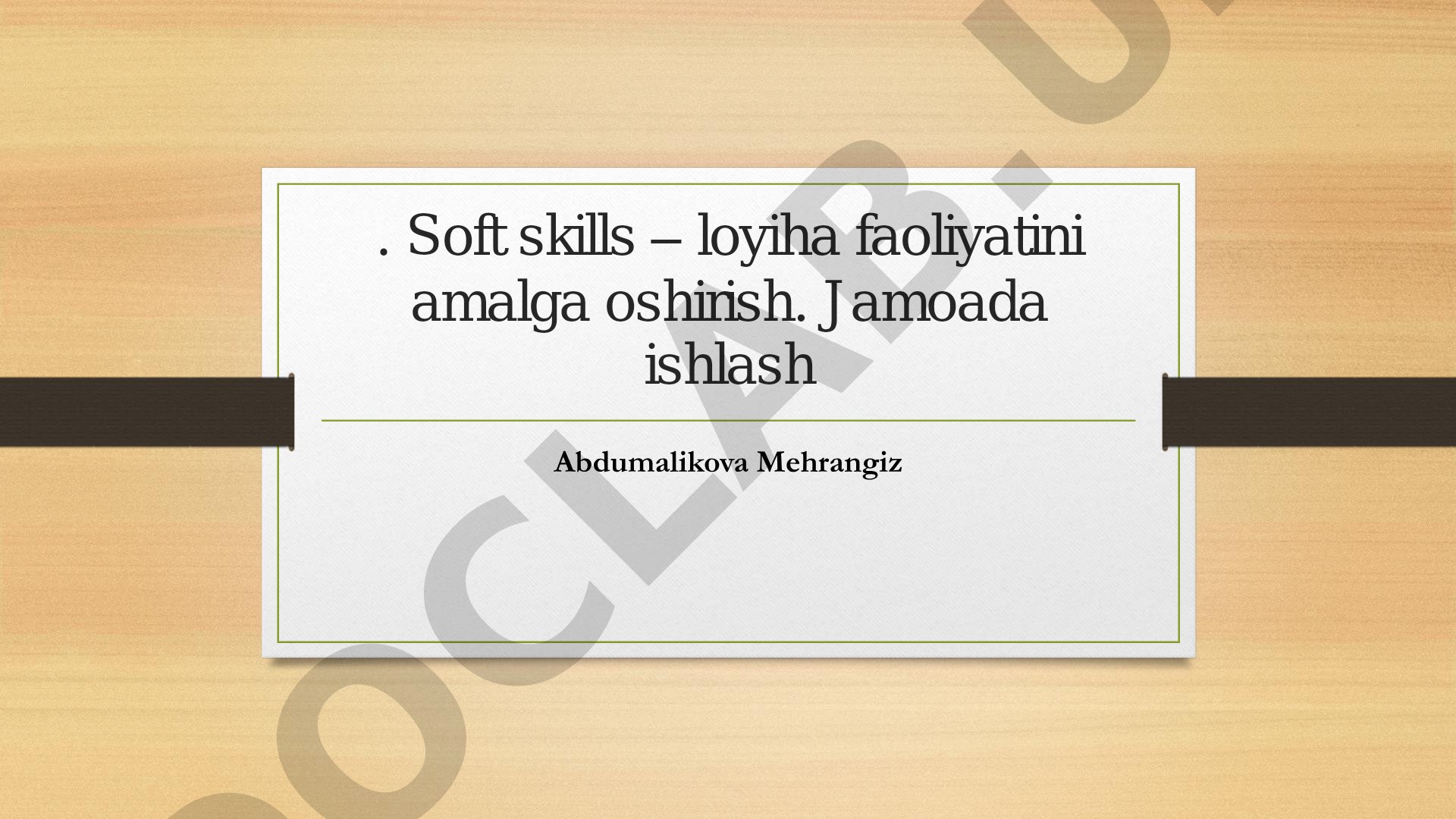 Soft skills – loyiha faoliyatini amalga oshirish. Jamoada ishlash