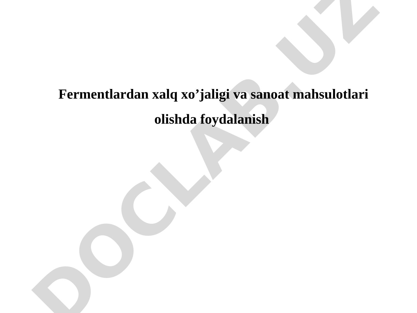 Fermentlardan xalq xo'jaligi va sanoat mahsulotlari olishda foydalanish