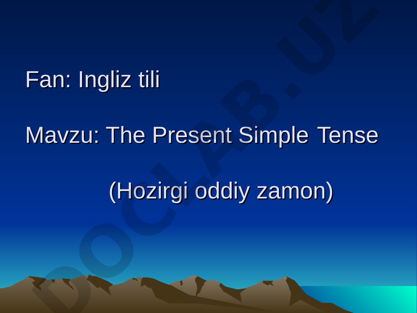 The Present Simple Tense (Hozirgi oddiy zamon)