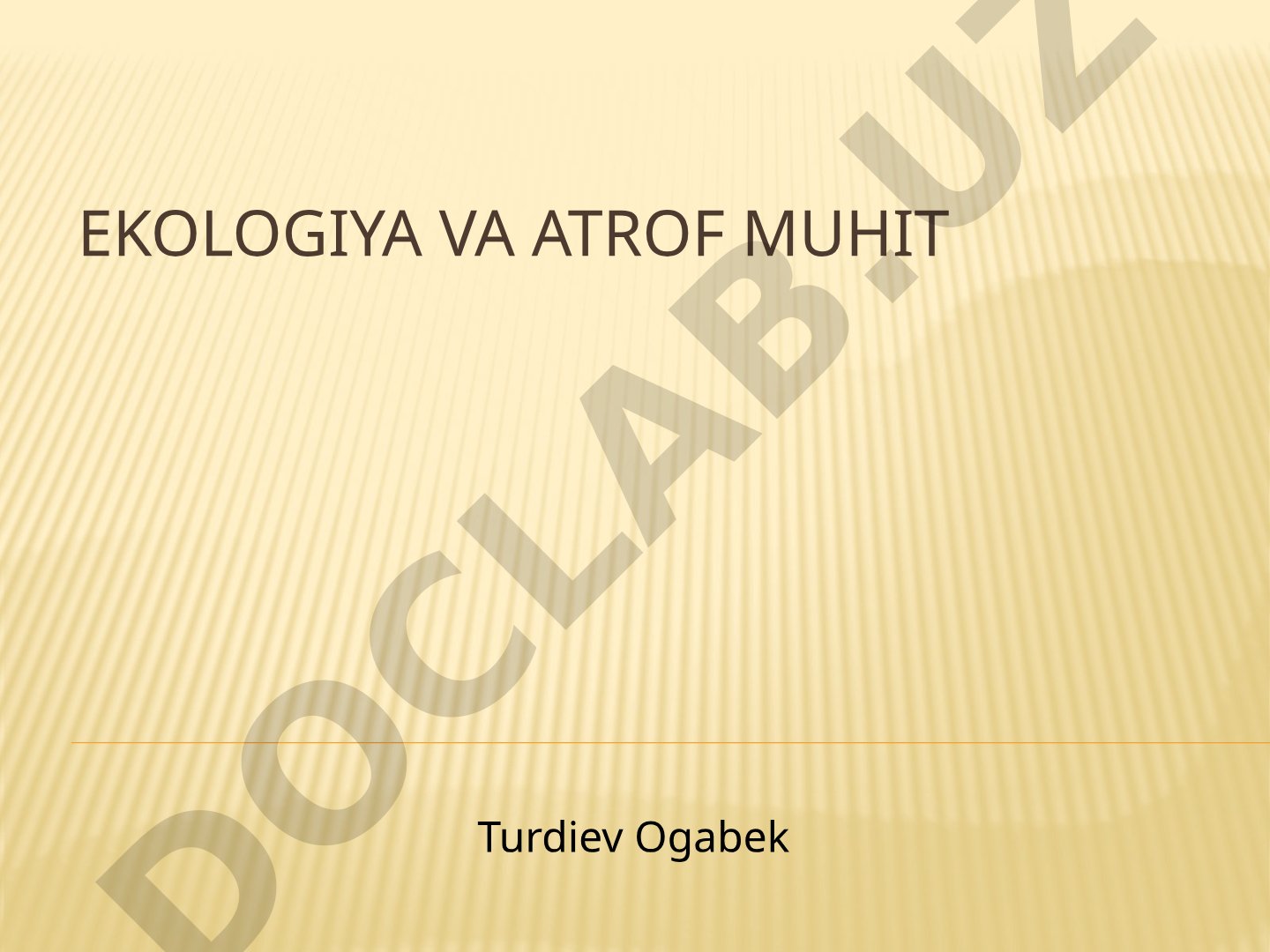 Ekologiya va atrof muhit
