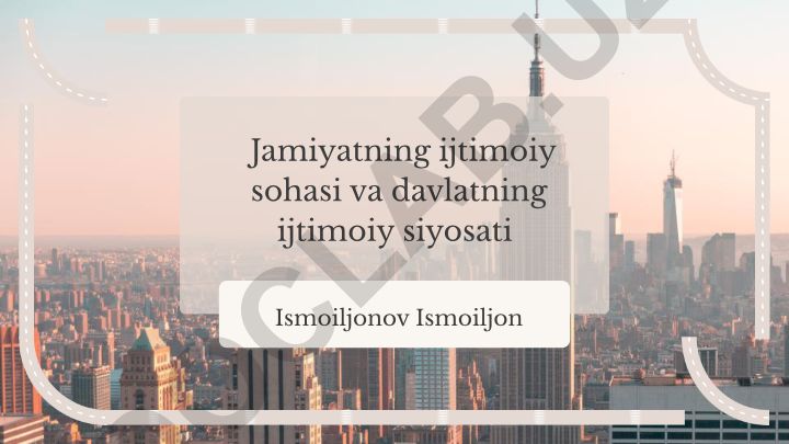 Davlatning ijtimoiy himoya tizimi va uni takomillashtirish