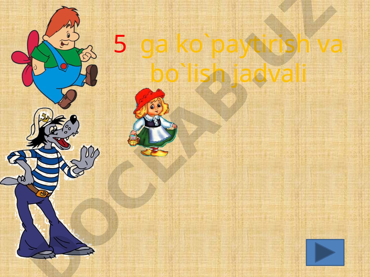 5 ga ko'paytirish va bo'lish jadvali