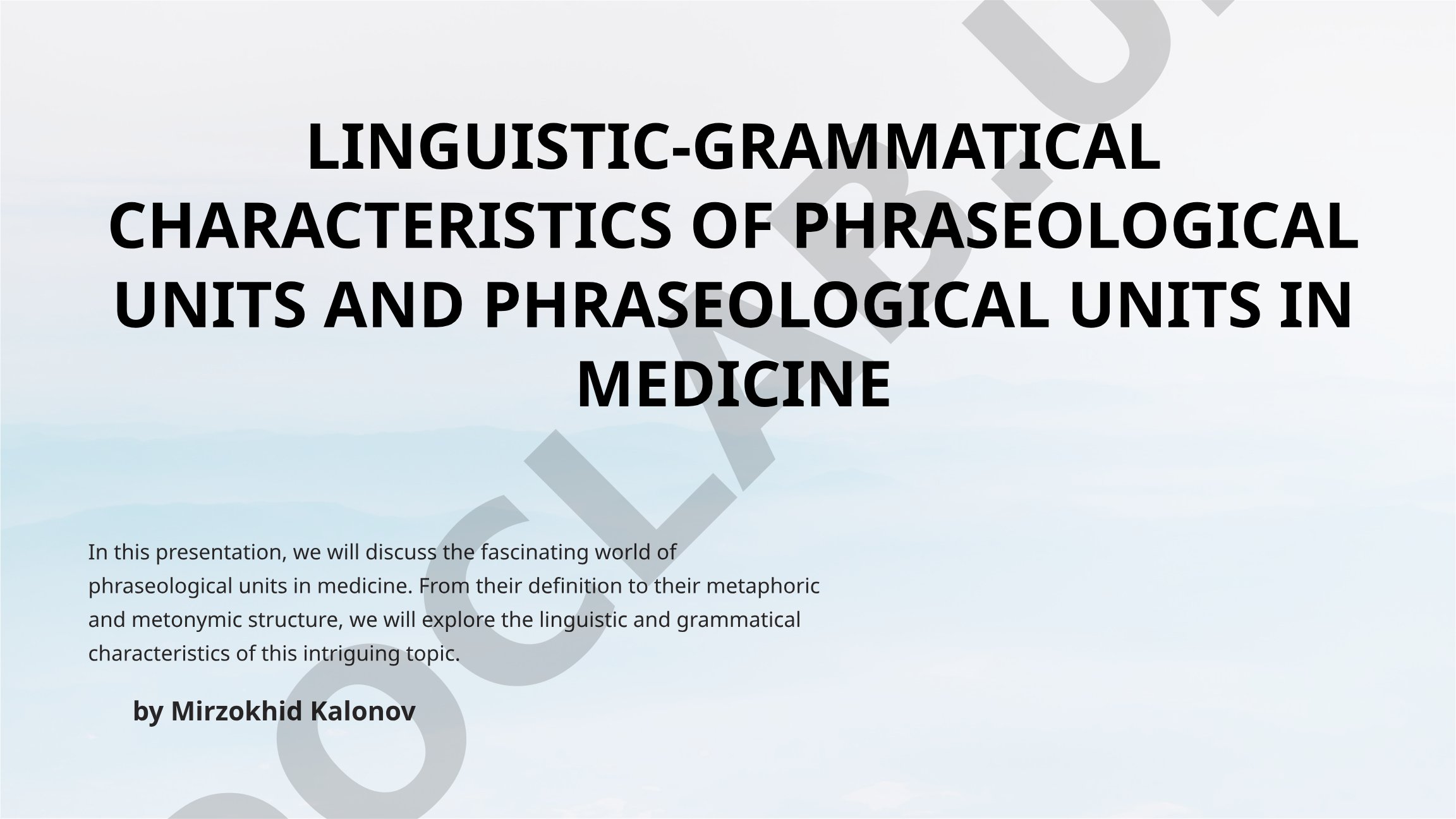 Linguistic-grammatical characteristics of phraseological units and phraseological units in medicine