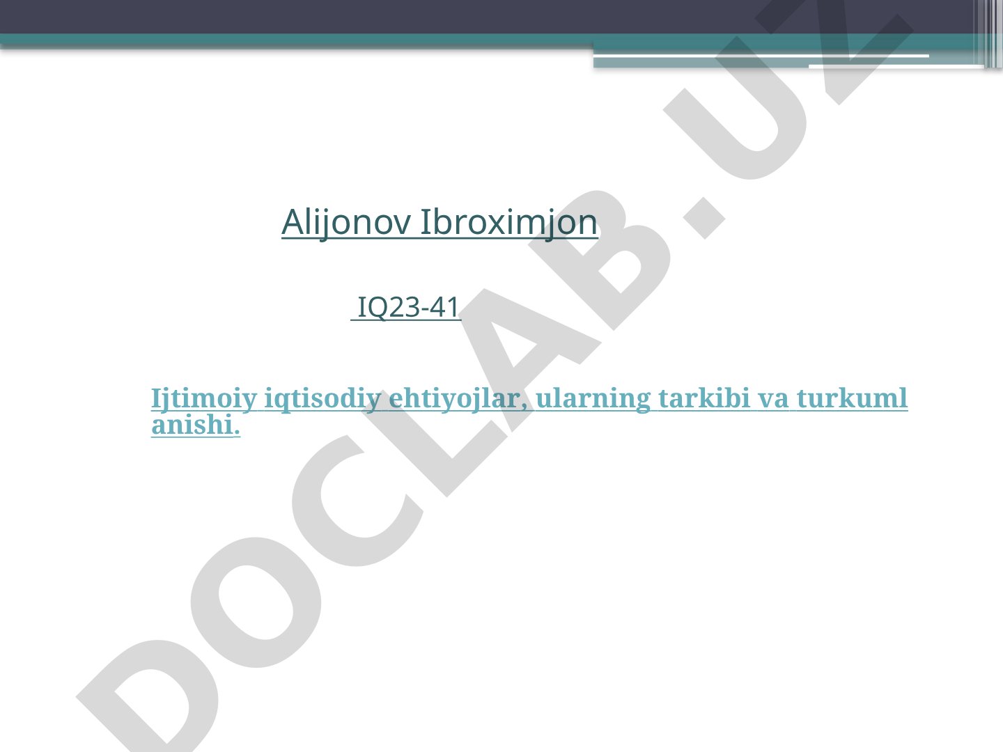 Ijtimoiy iqtisodiy ehtiyojlar, ularning tarkibi va turkumlanishi
