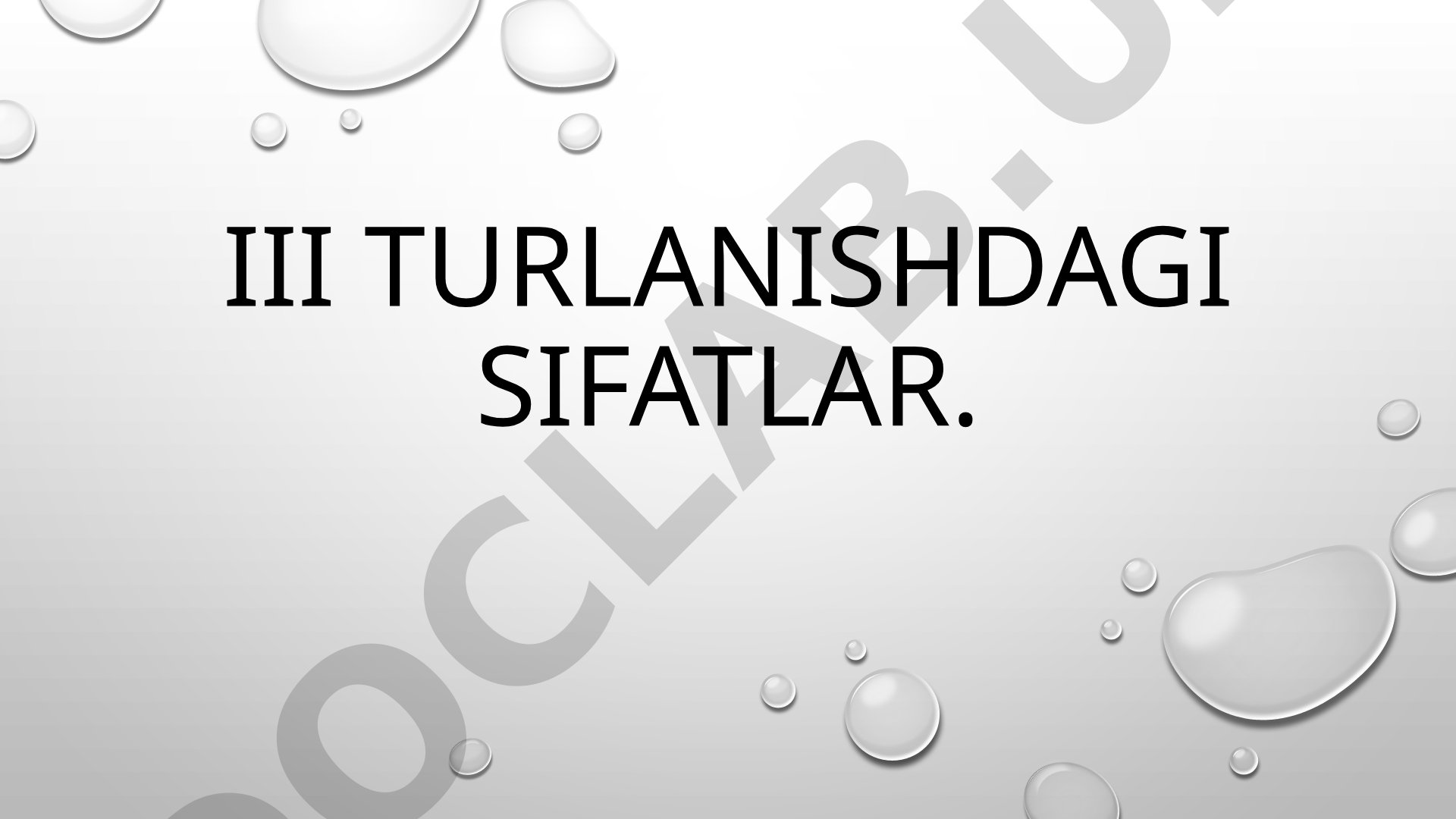 III turlanishdagi sifatlar