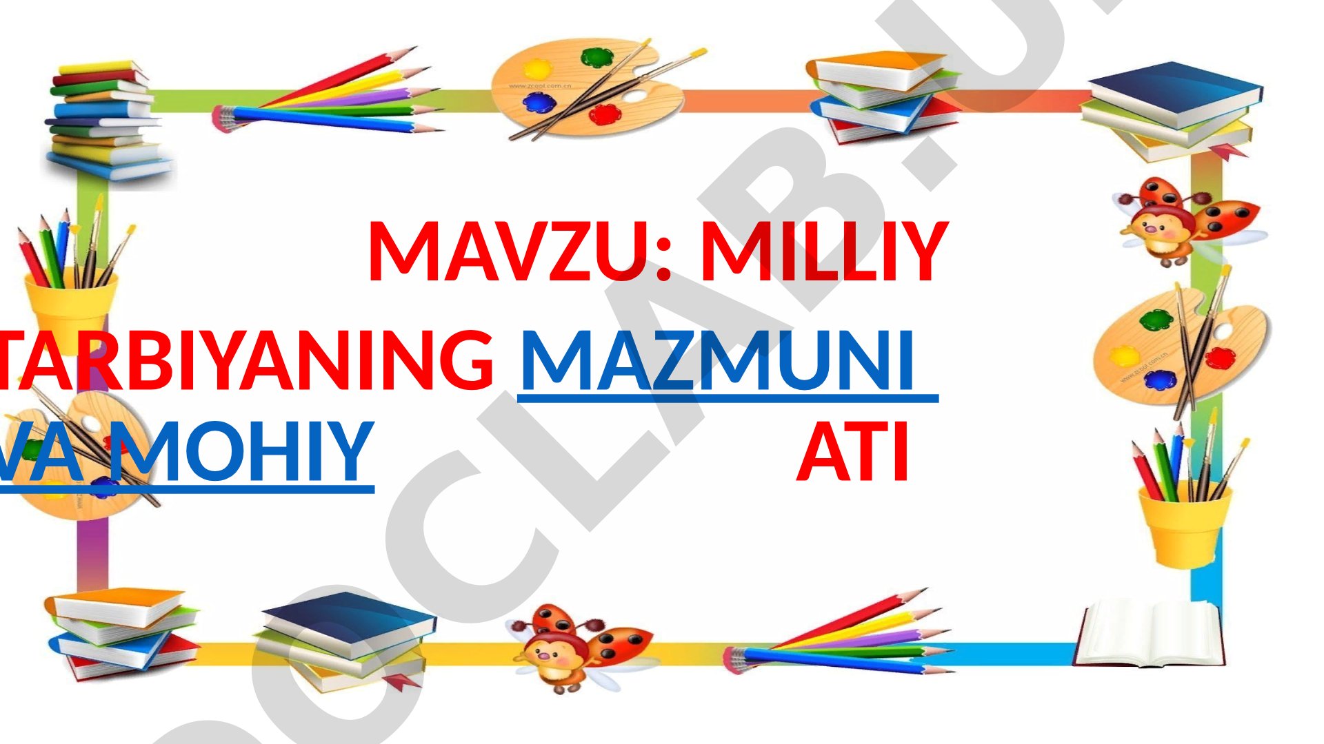 Milliy tarbiyaning mazmuni va mohiyati