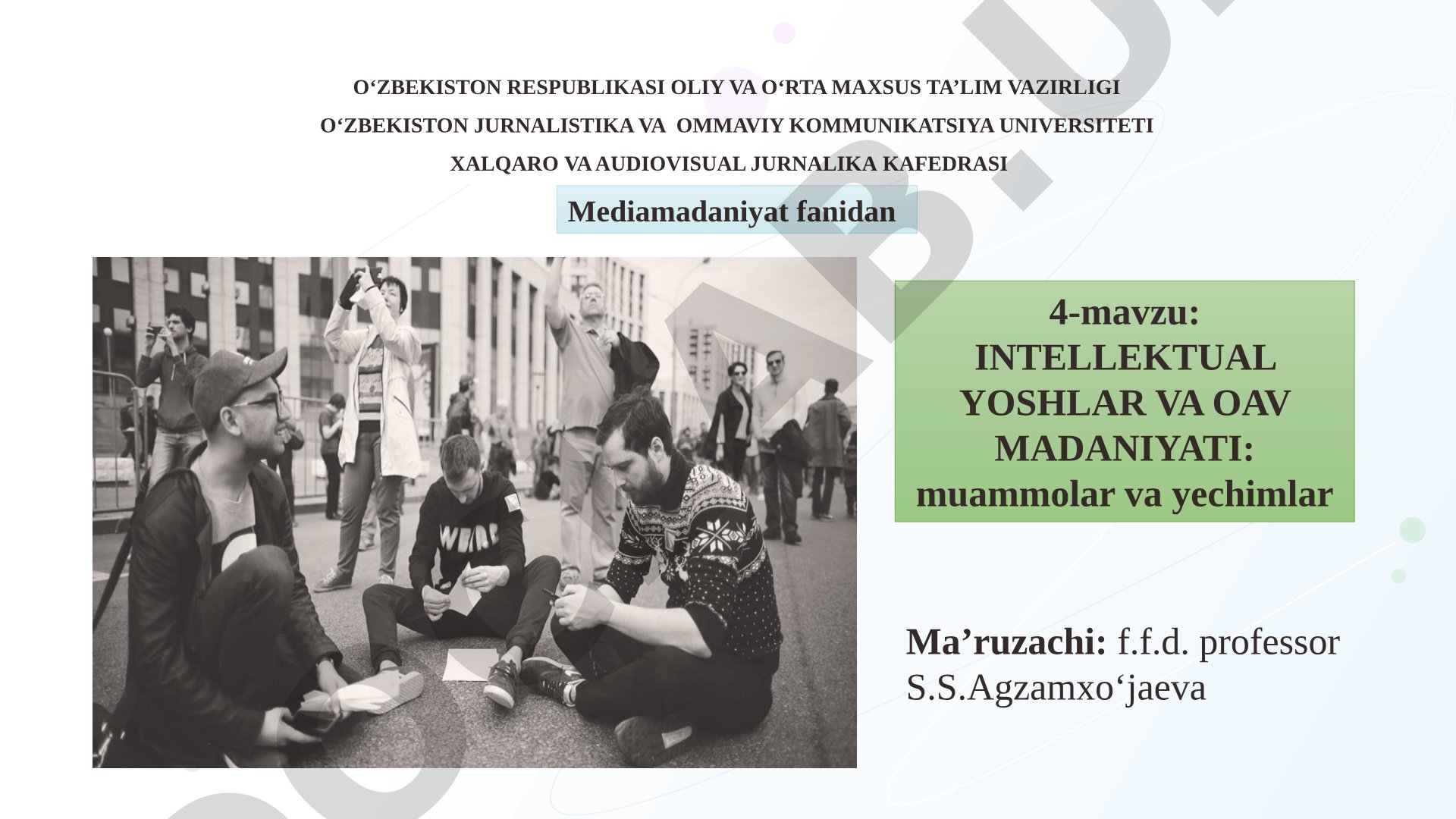 INTELLEKTUAL YOSHLAR VA OAV MADANIYATI: muammolar va yechimlar
