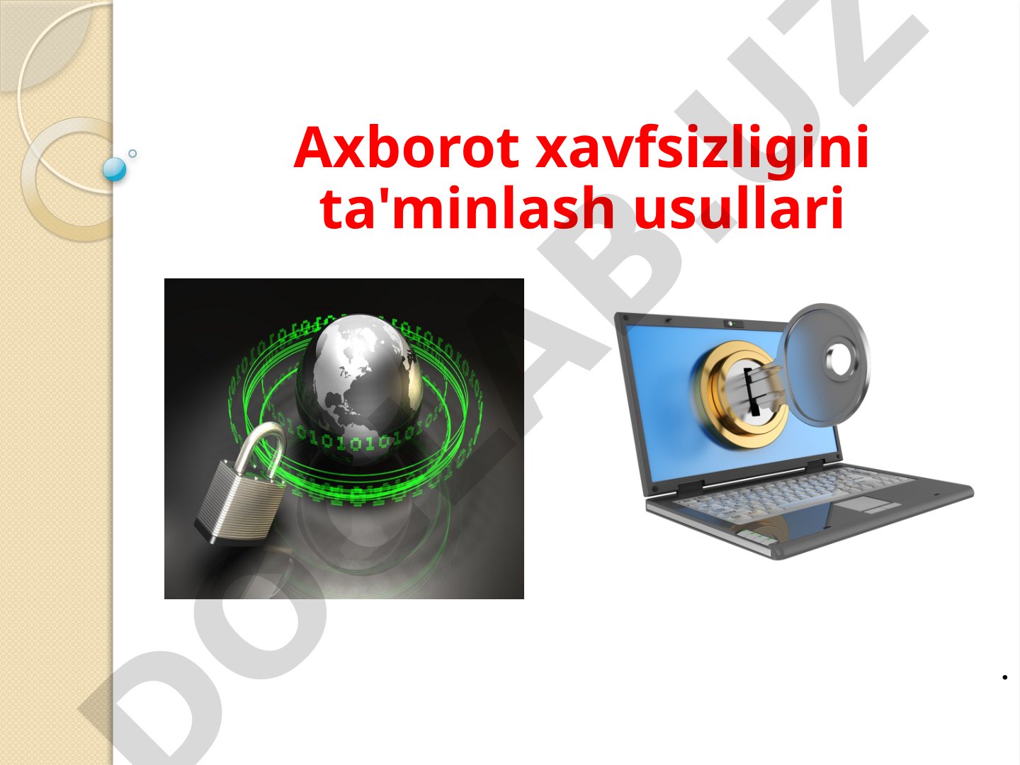 Axborot xavfsizligini ta'minlash usullari