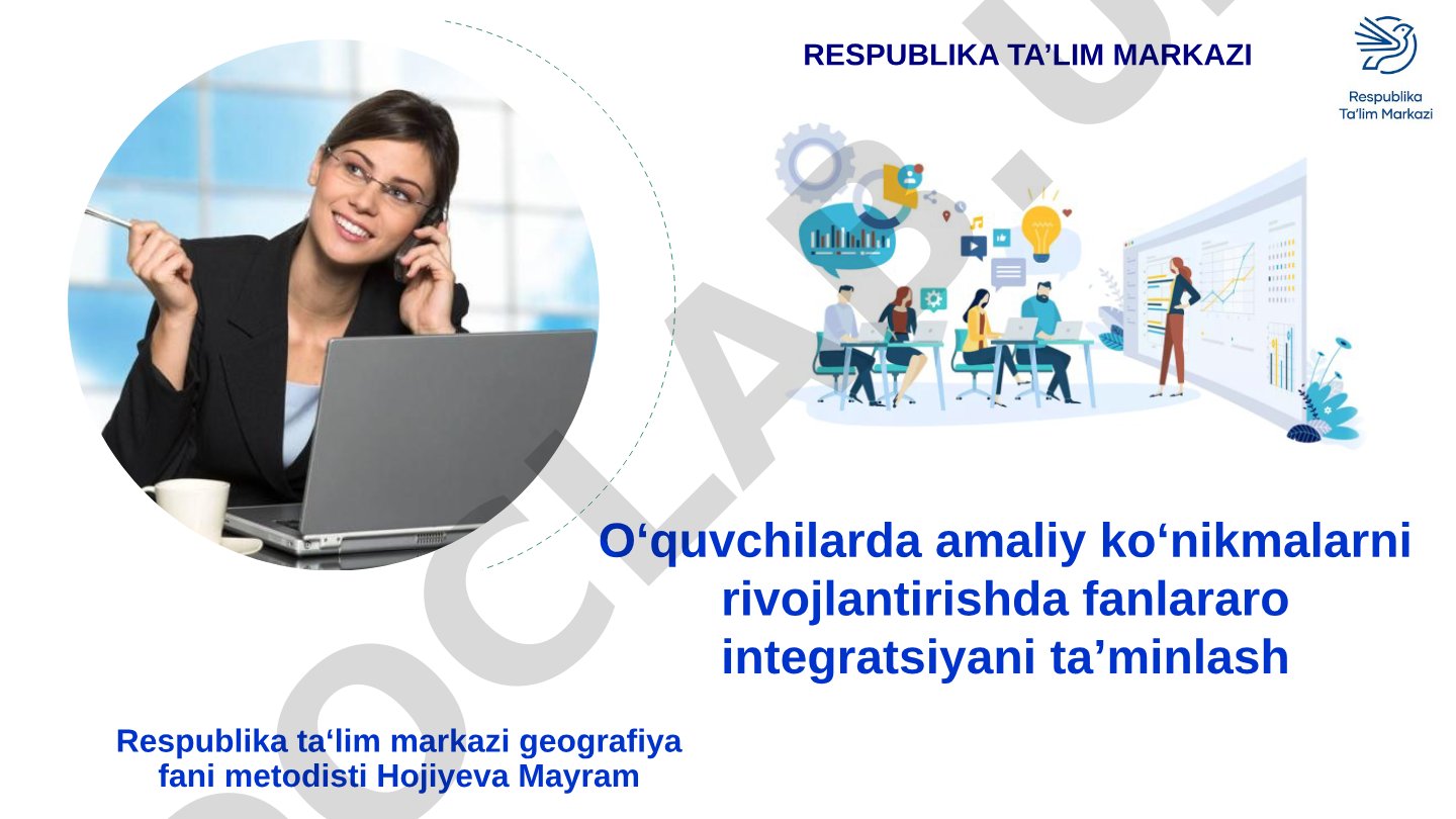 O‘quvchilarda amaliy ko‘nikmalarni rivojlantirishda fanlararo integratsiyani ta’minlash