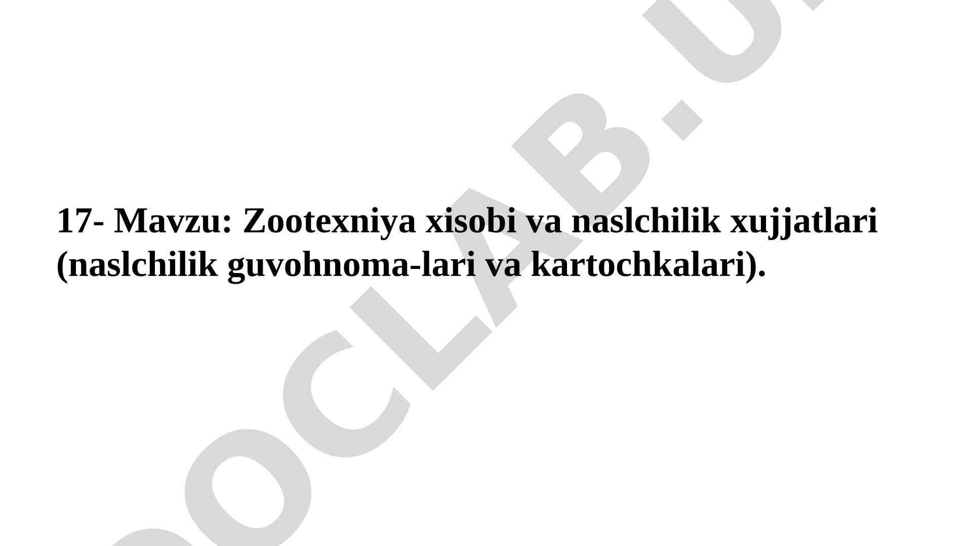 Zooteхniya хisobi va naslchilik хujjatlari (naslchilik guvohnomalari va kartochkalari)