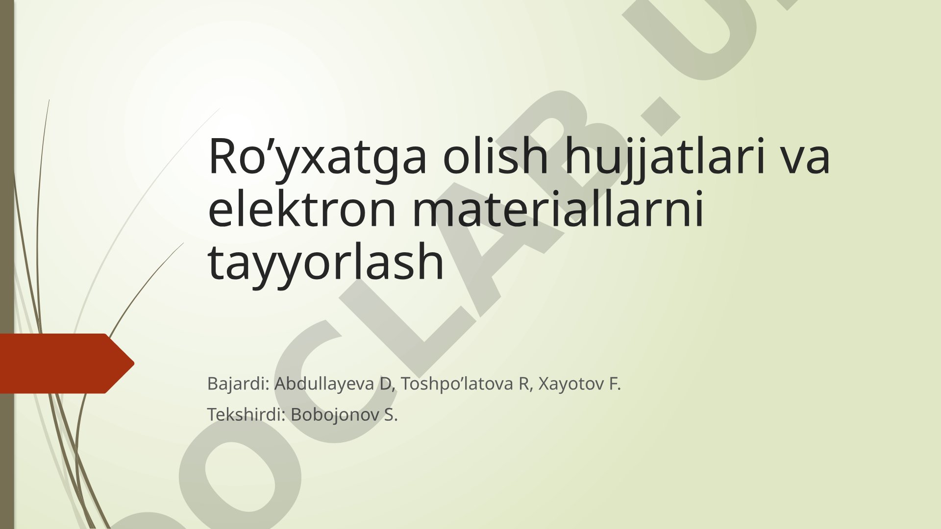 Ro’yxatga olish hujjatlari va elektron materiallarni tayyorlash