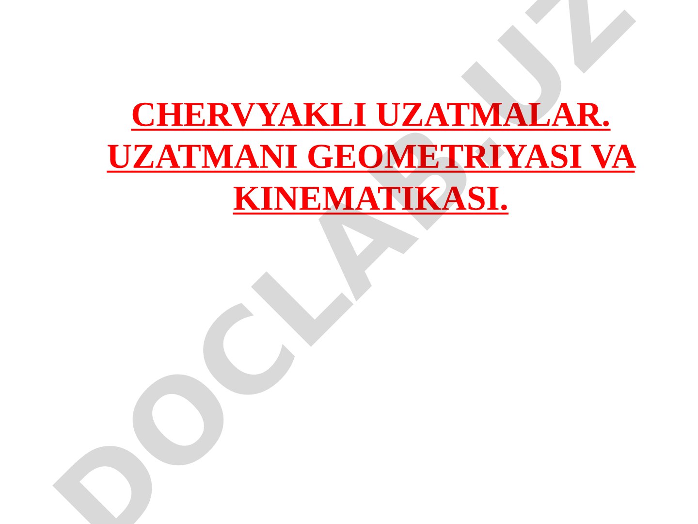 Chervyakli uzatmalar. Uzatmani geometriyasi va kinematikasi.