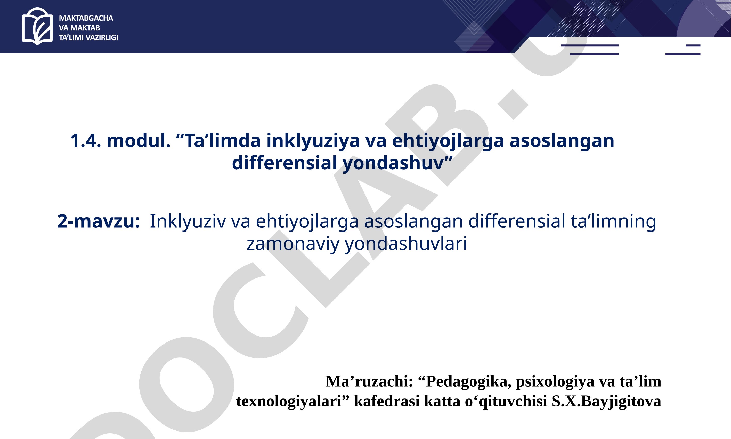 Inklyuziv va ehtiyojlarga asoslangan differensial ta’limning zamonaviy yondashuvlari