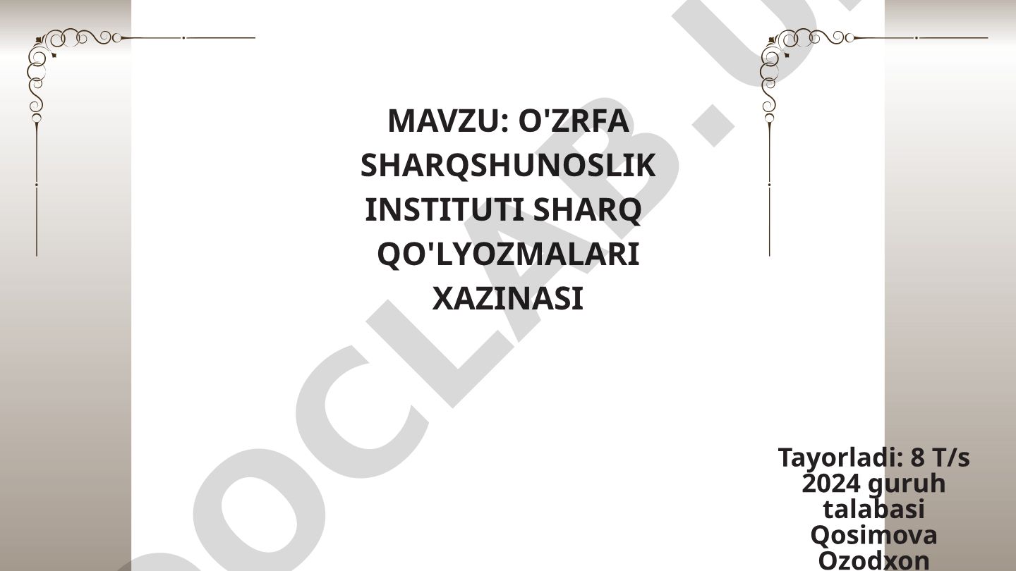 O'zRFA Sharqshunoslik instituti Sharq qo'lyozmalari xazinasi