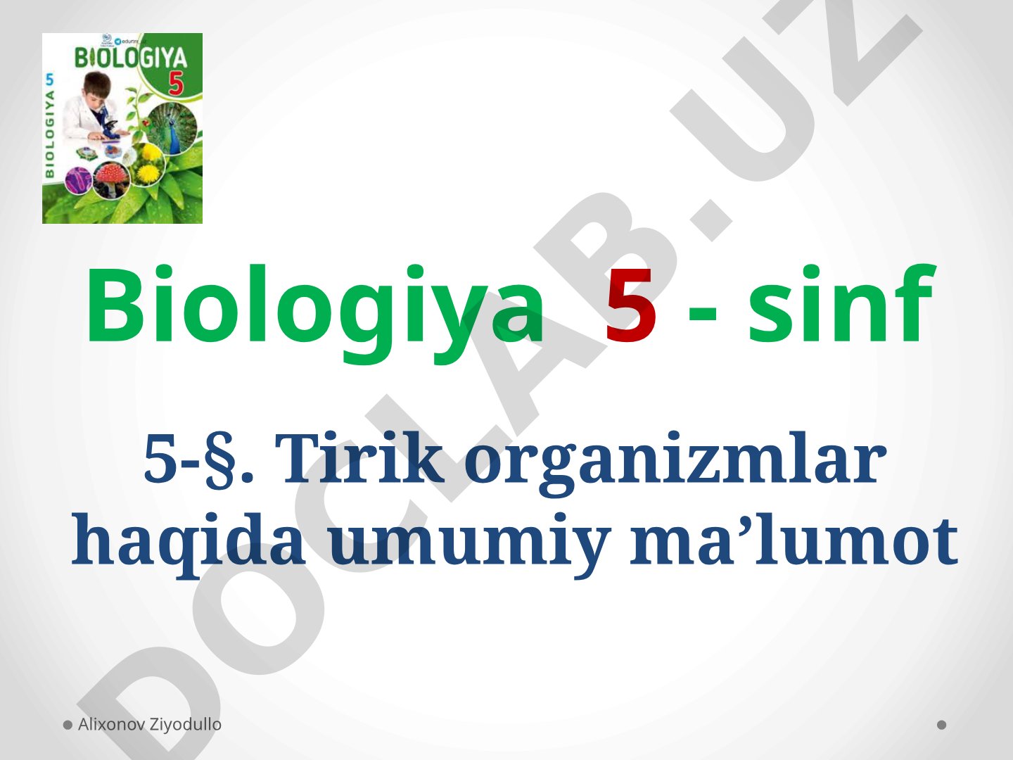 Tirik organizmlar haqida umumiy ma’lumot