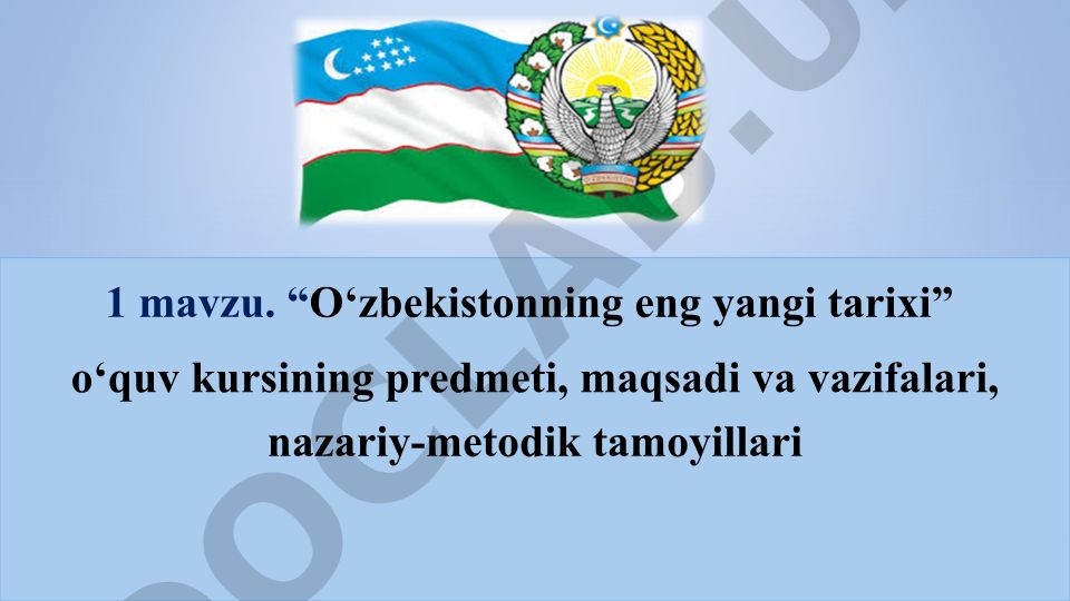 O‘zbekistonning eng yangi tarixi kursining predmeti, maqsadi va vazifalari