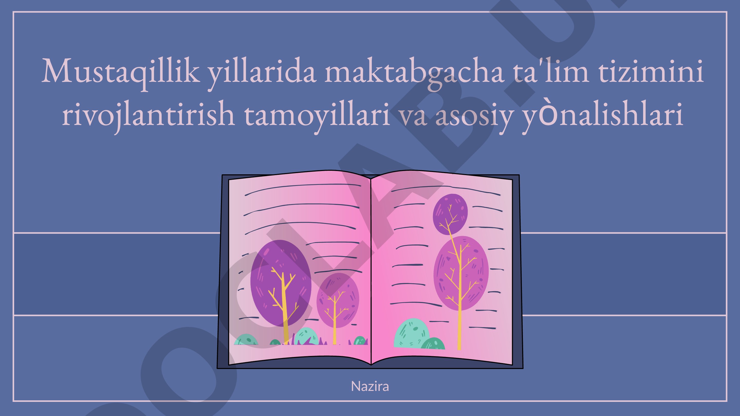 Mustaqillik yillarida maktabgacha ta'lim tizimini rivojlantirish tamoyillari va asosiy yo'nalishlari