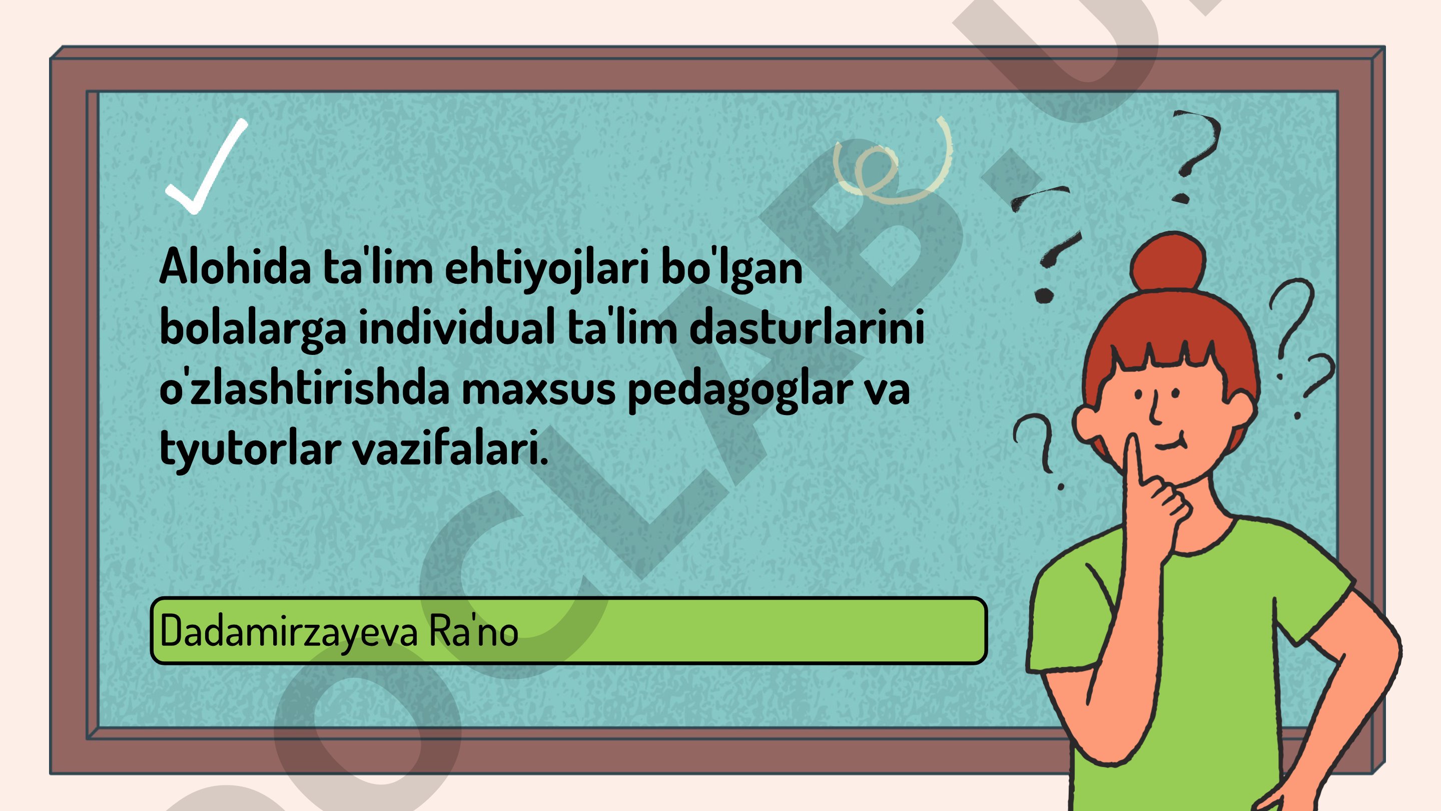 Alohida ta'lim ehtiyojlari bo'lgan bolalarga individual ta'lim dasturlarini o'zlashtirishda maxsus pedagoglar va tyutorlar vazifalari