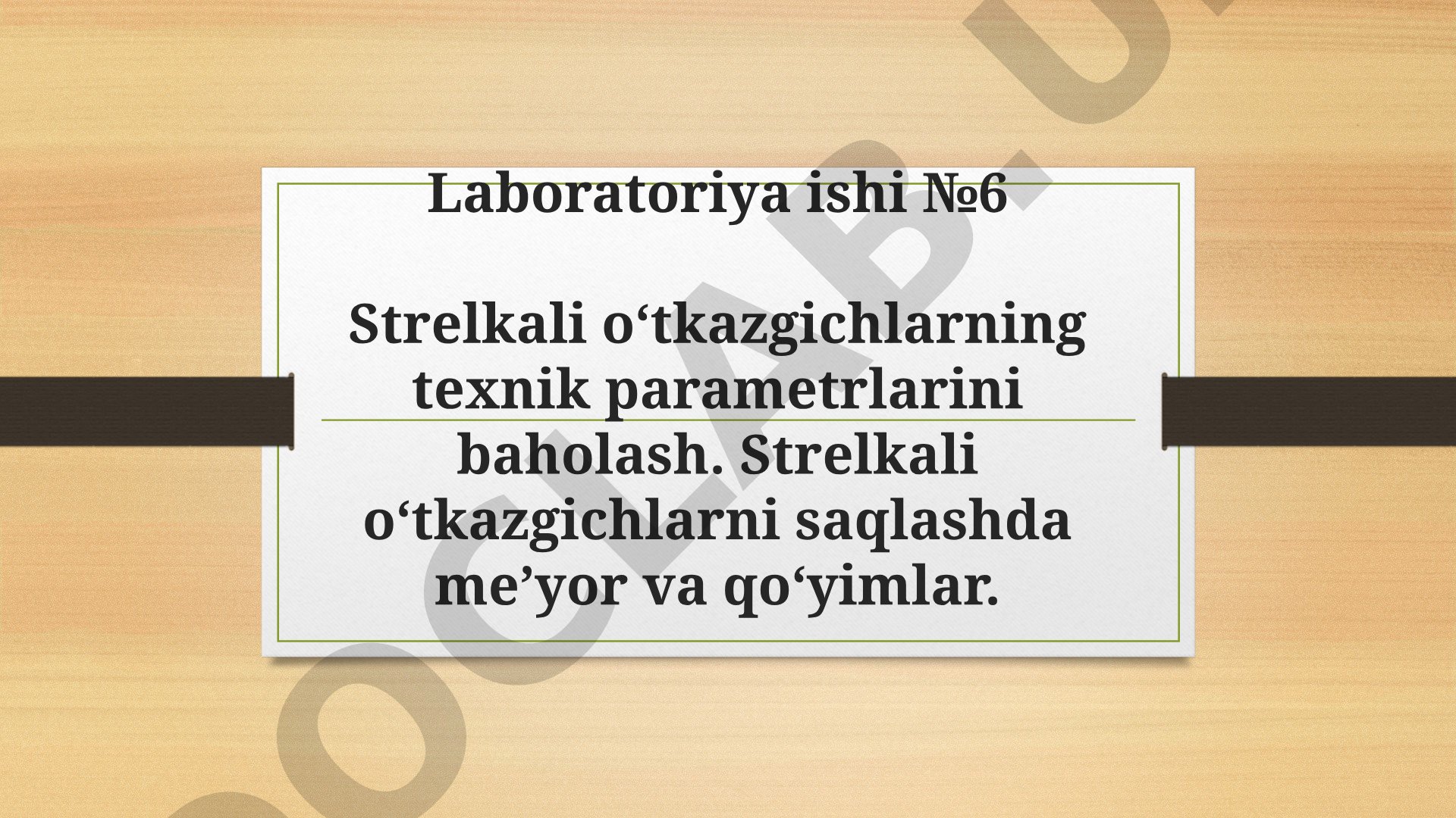 Strelkali o‘tkazgichlarning texnik parametrlarini baholash