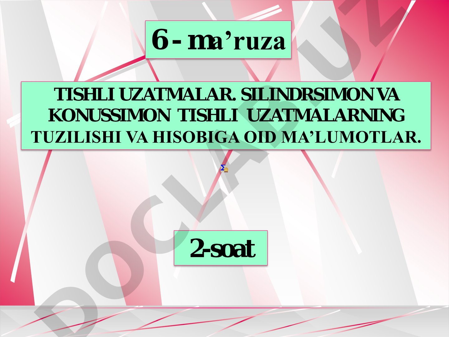 Silindrsimon va konussimon tishli uzatmalarning tuzilishi va hisobiga oid ma’lumotlar.