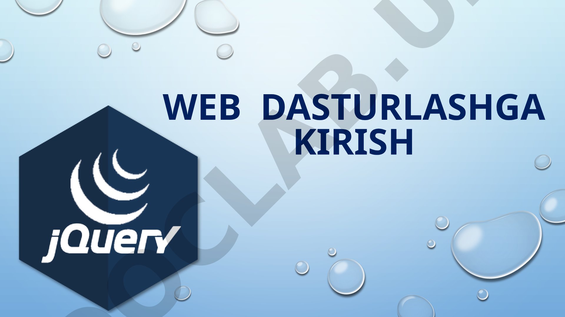 Web dasturlashga kirish 11-Ma’ruza: jquery ga kirish, asosiy tushunchalar