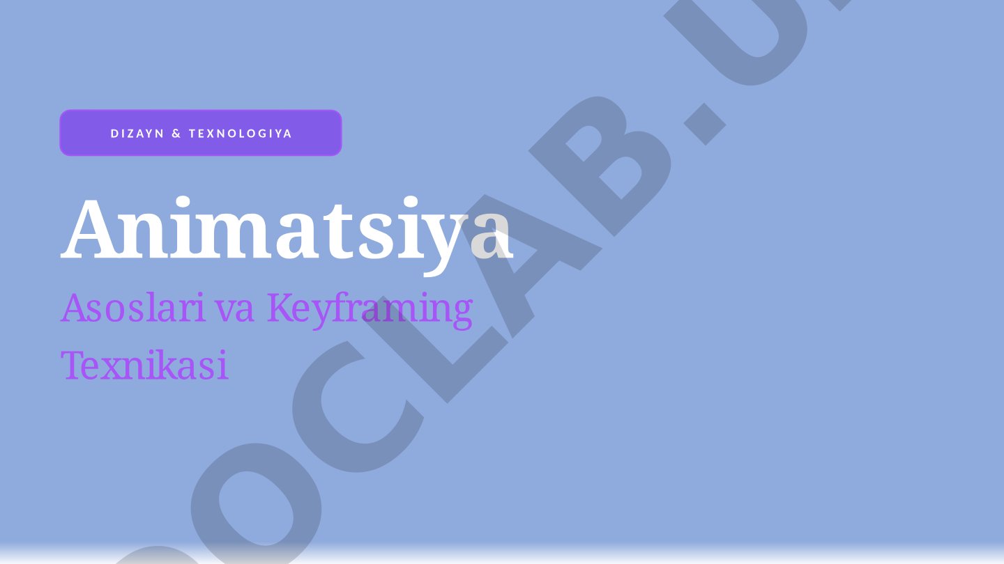 Animatsiya asoslari va keyframing texnikasi