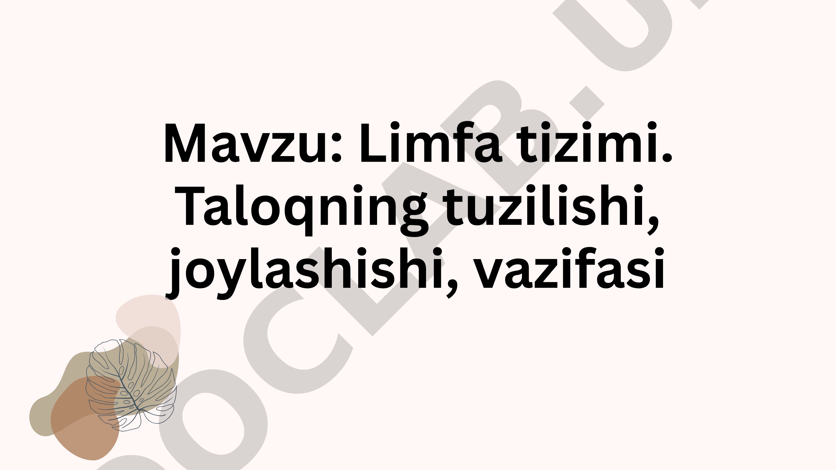 Limfa tizimi. Taloqning tuzilishi, joylashishi, vazifasi