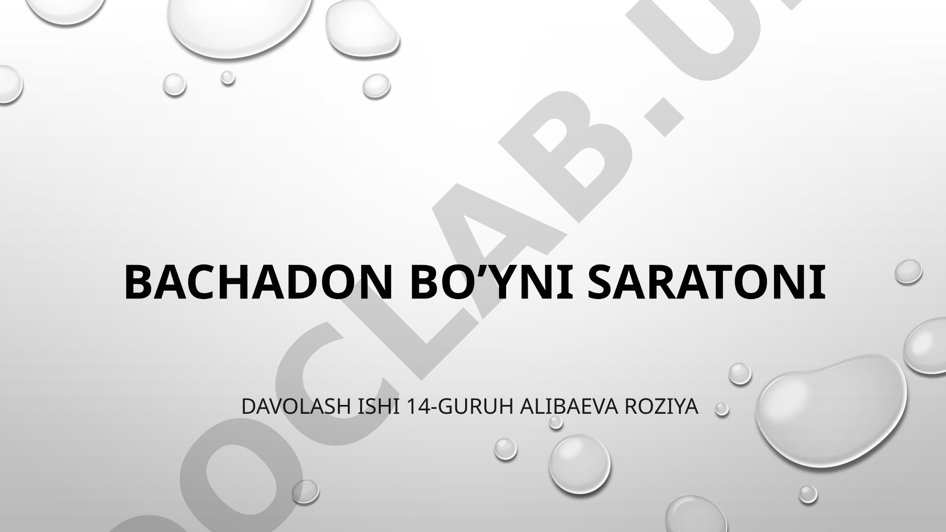 Bachadon bo'yni saratoni etiologiyasi, patomorfologiyasi va klinikasi