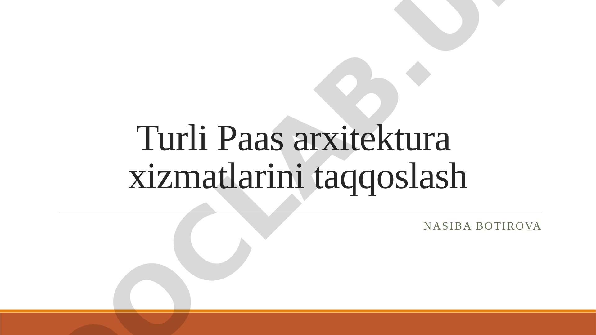 Turli PaaS arxitektura xizmatlarini taqqoslash