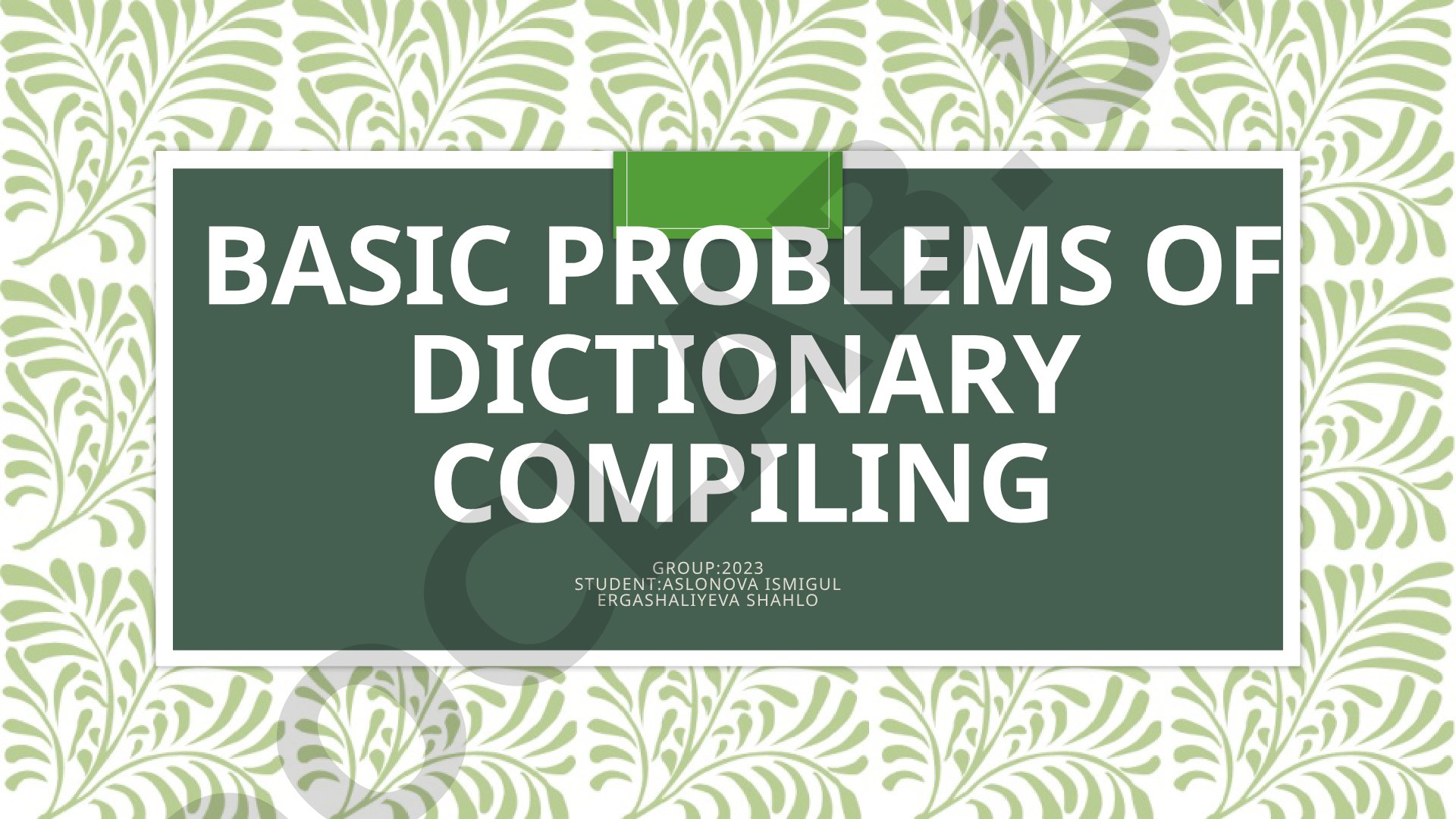 Basic problems of dictionary compiling