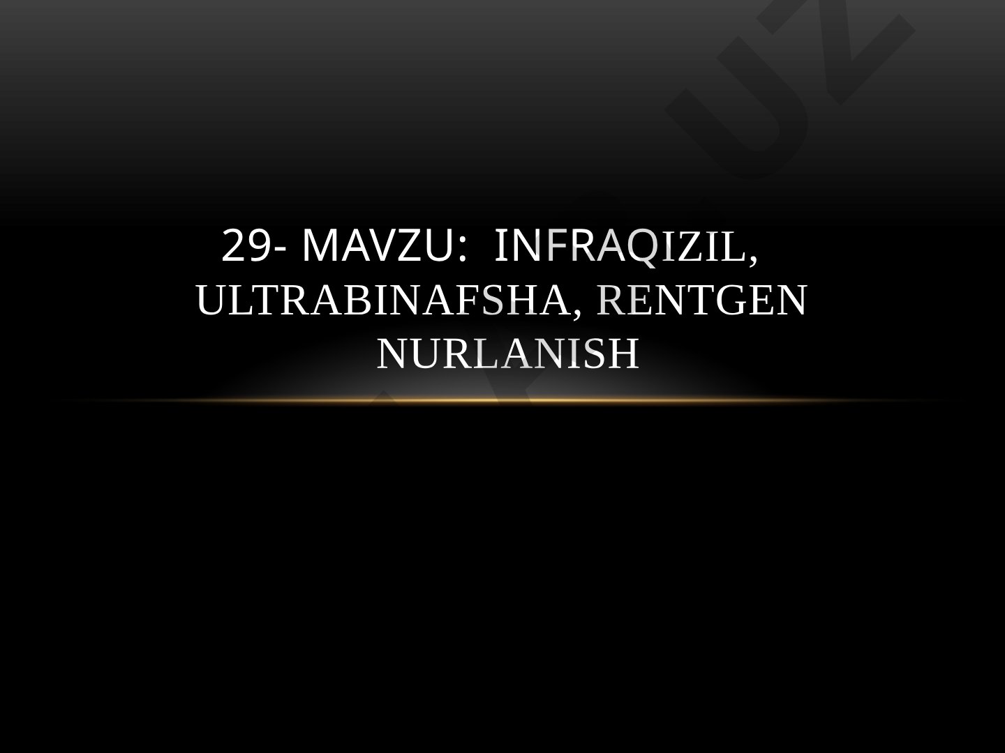 Infraqizil, ultrabinafsha, rentgen nurlanishi