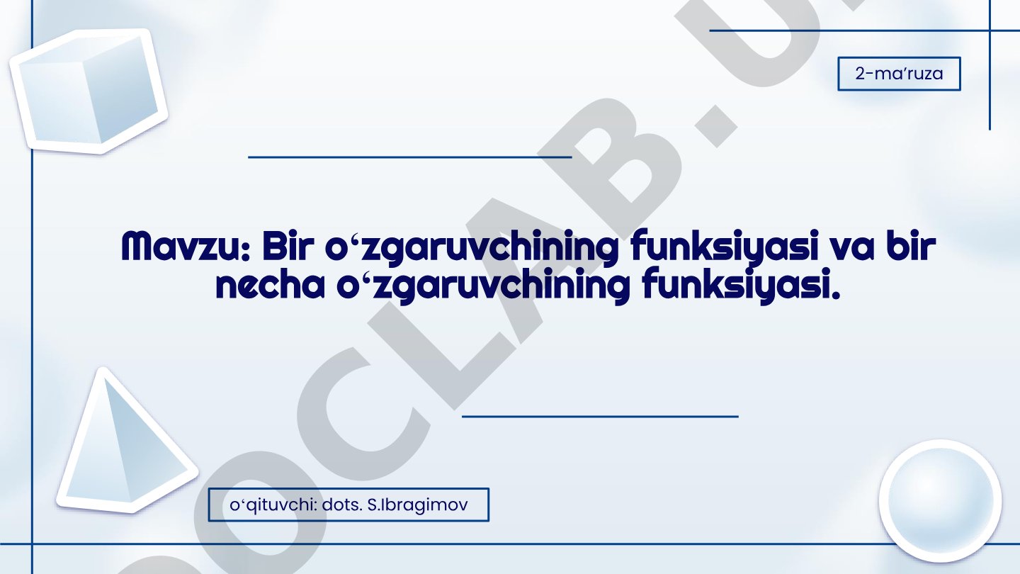 Bir oʻzgaruvchining funksiyasi va bir necha oʻzgaruvchining funksiyasi