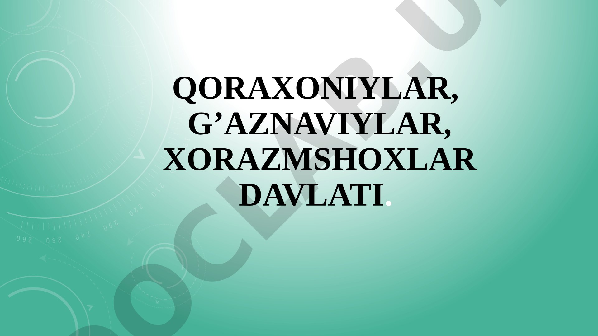 Qoraxoniylar, G'aznaviylar va Xorazmshohlar davlati tarixi