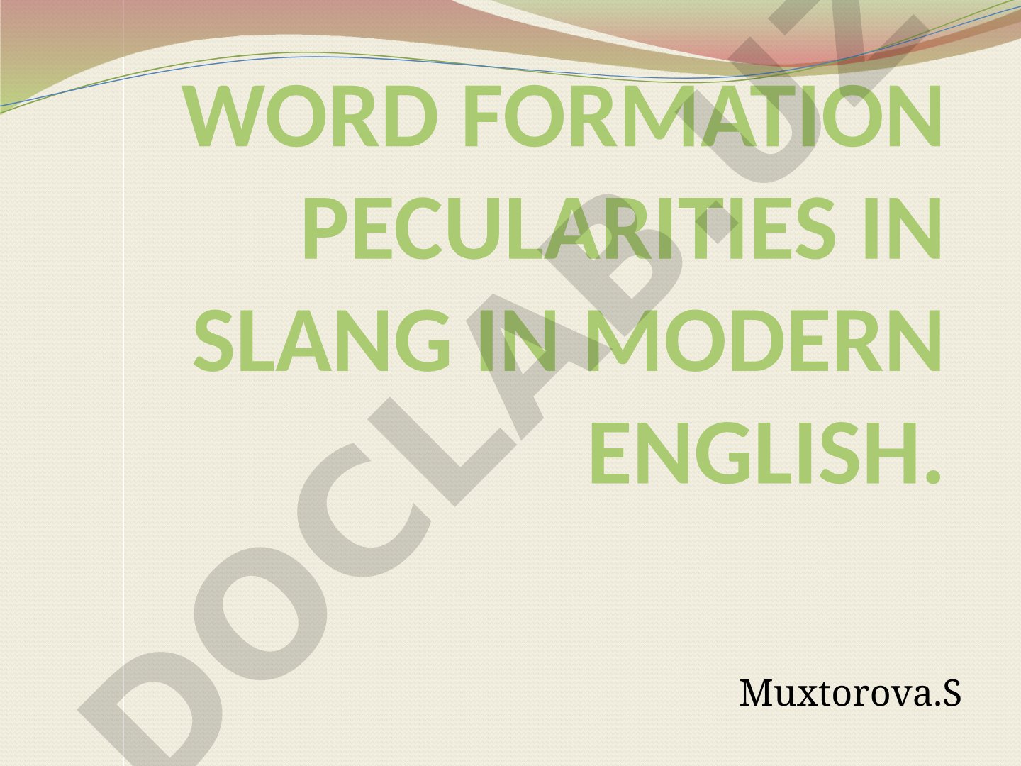 Word formation pecularities in slang in modern English